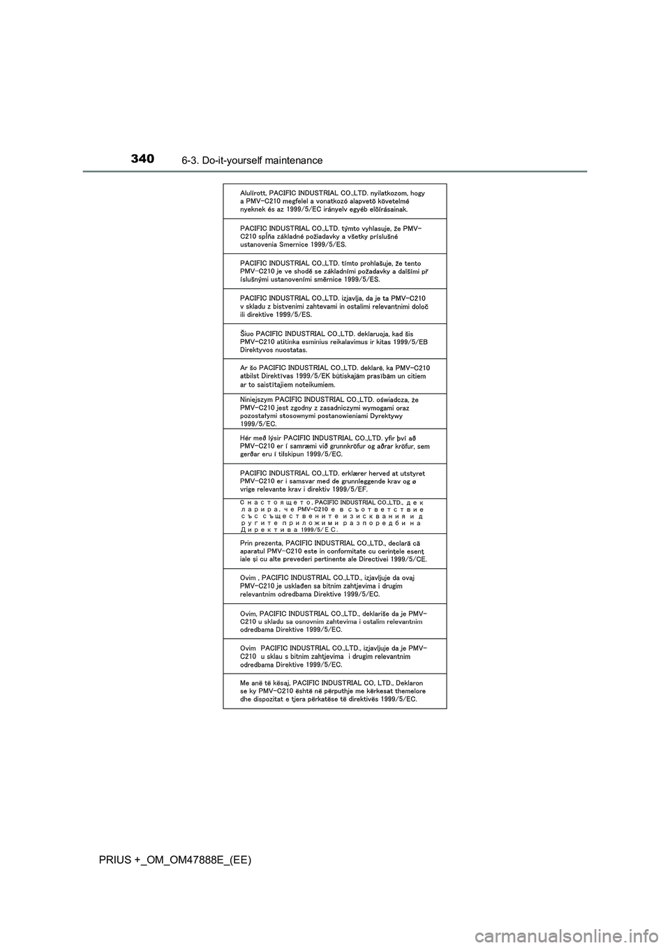 TOYOTA PRIUS PLUS 2014 Owners Manual 3406-3. Do-it-yourself maintenance
PRIUS +_OM_OM47888E_(EE) TOYOTA PRIUS PLUS 2014 Owners Manual 3406-3. Do-it-yourself maintenance
PRIUS +_OM_OM47888E_(EE)