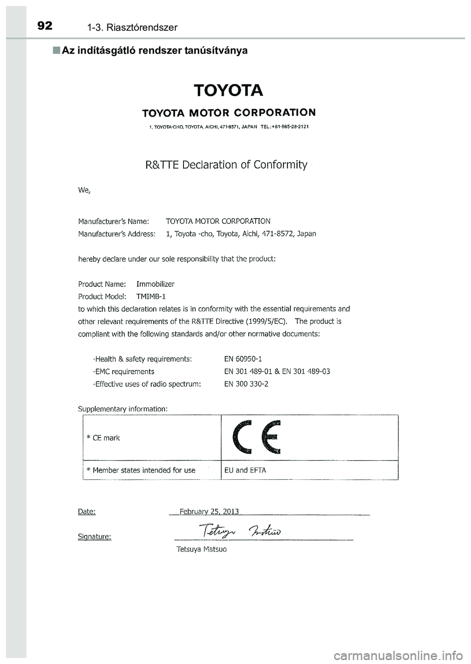 TOYOTA PRIUS PLUS 2014  Kezelési útmutató (in Hungarian) 921-3. Riasztórendszer
Az indításgátló rendszer tanúsítványa  