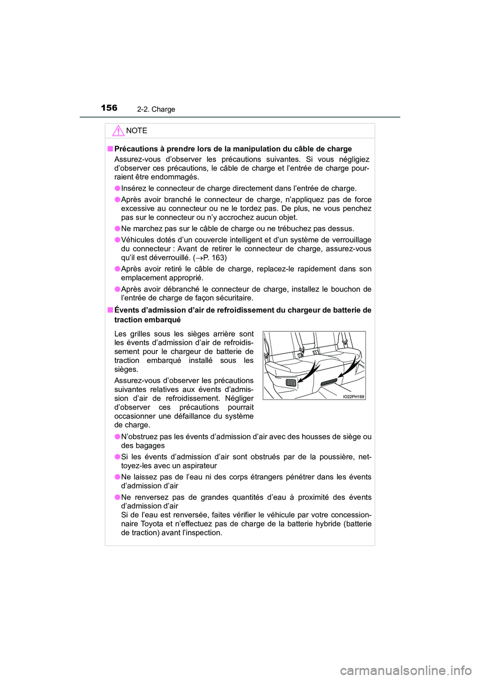 TOYOTA PRIUS PRIME 2021 Manuel du propriétaire (in French) 156
PRIUS PRIME_OM_OM47D71D_(D)
2-2. Charge
NOTE
■Précautions à prendre lors de la manipulation du câble de charg e
Assurez-vous d’observer les précautions suivantes. Si vous négl igi TOYOTA PRIUS PRIME 2021 Manuel du propriétaire (in French) 156
PRIUS PRIME_OM_OM47D71D_(D)
2-2. Charge
NOTE
■Précautions à prendre lors de la manipulation du câble de charg e
Assurez-vous d’observer les précautions suivantes. Si vous négl igi