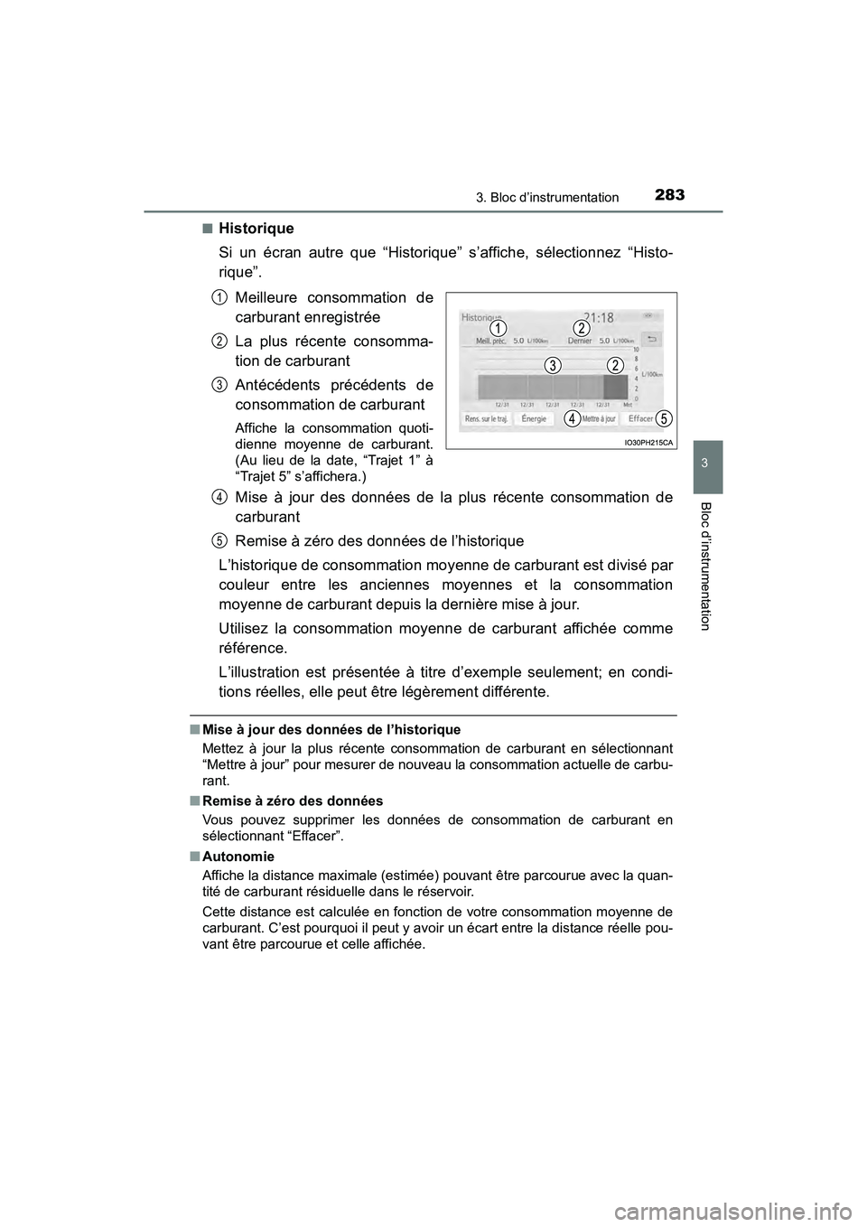 TOYOTA PRIUS PRIME 2021 Manuel du propriétaire (in French) PRIUS PRIME_OM_OM47D71D_(D)
2833. Bloc d’instrumentation
3
Bloc d’instrumentation
■Historique
Si un écran autre que “Historique” s’affiche, sélectionnez “Histo-
rique”.
Meill TOYOTA PRIUS PRIME 2021 Manuel du propriétaire (in French) PRIUS PRIME_OM_OM47D71D_(D)
2833. Bloc d’instrumentation
3
Bloc d’instrumentation
■Historique
Si un écran autre que “Historique” s’affiche, sélectionnez “Histo-
rique”.
Meill