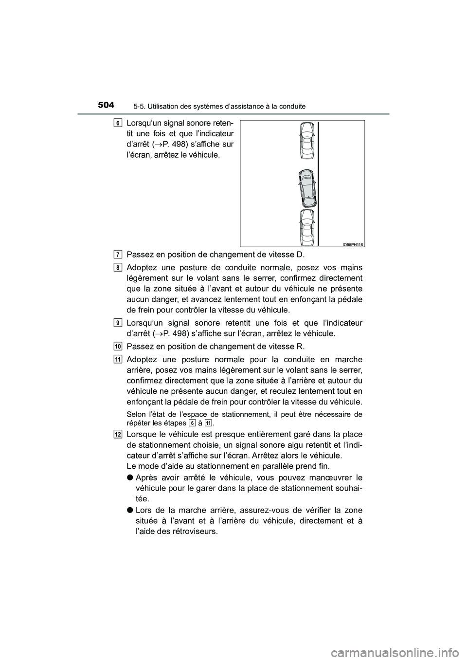 TOYOTA PRIUS PRIME 2021 Manuel du propriétaire (in French) 504
PRIUS PRIME_OM_OM47D71D_(D)
5-5. Utilisation des systèmes d’assistance à la conduite
Lorsqu’un signal sonore reten-
tit une fois et que l’indicateur
d’arrêt (P. 498) s’affi TOYOTA PRIUS PRIME 2021 Manuel du propriétaire (in French) 504
PRIUS PRIME_OM_OM47D71D_(D)
5-5. Utilisation des systèmes d’assistance à la conduite
Lorsqu’un signal sonore reten-
tit une fois et que l’indicateur
d’arrêt (P. 498) s’affi