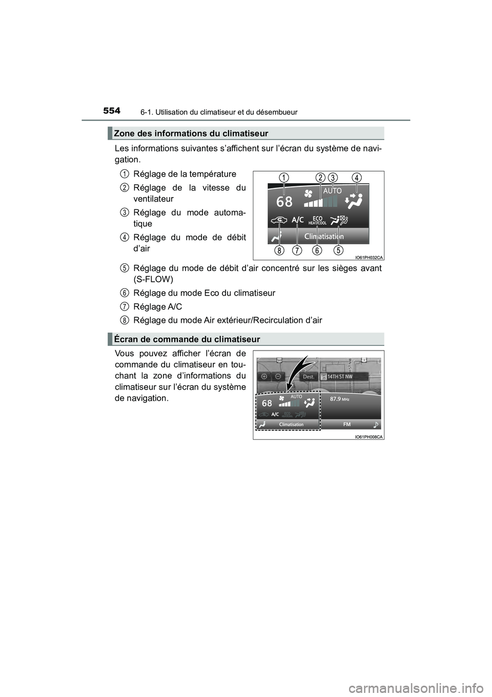 TOYOTA PRIUS PRIME 2021 Manuel du propriétaire (in French) 5546-1. Utilisation du climatiseur et du désembueur
PRIUS PRIME_OM_OM47D71D_(D)
Les informations suivantes s’affichent sur l’écran du système de navi-
gation.
Réglage de la température
Régla TOYOTA PRIUS PRIME 2021 Manuel du propriétaire (in French) 5546-1. Utilisation du climatiseur et du désembueur
PRIUS PRIME_OM_OM47D71D_(D)
Les informations suivantes s’affichent sur l’écran du système de navi-
gation.
Réglage de la température
Régla