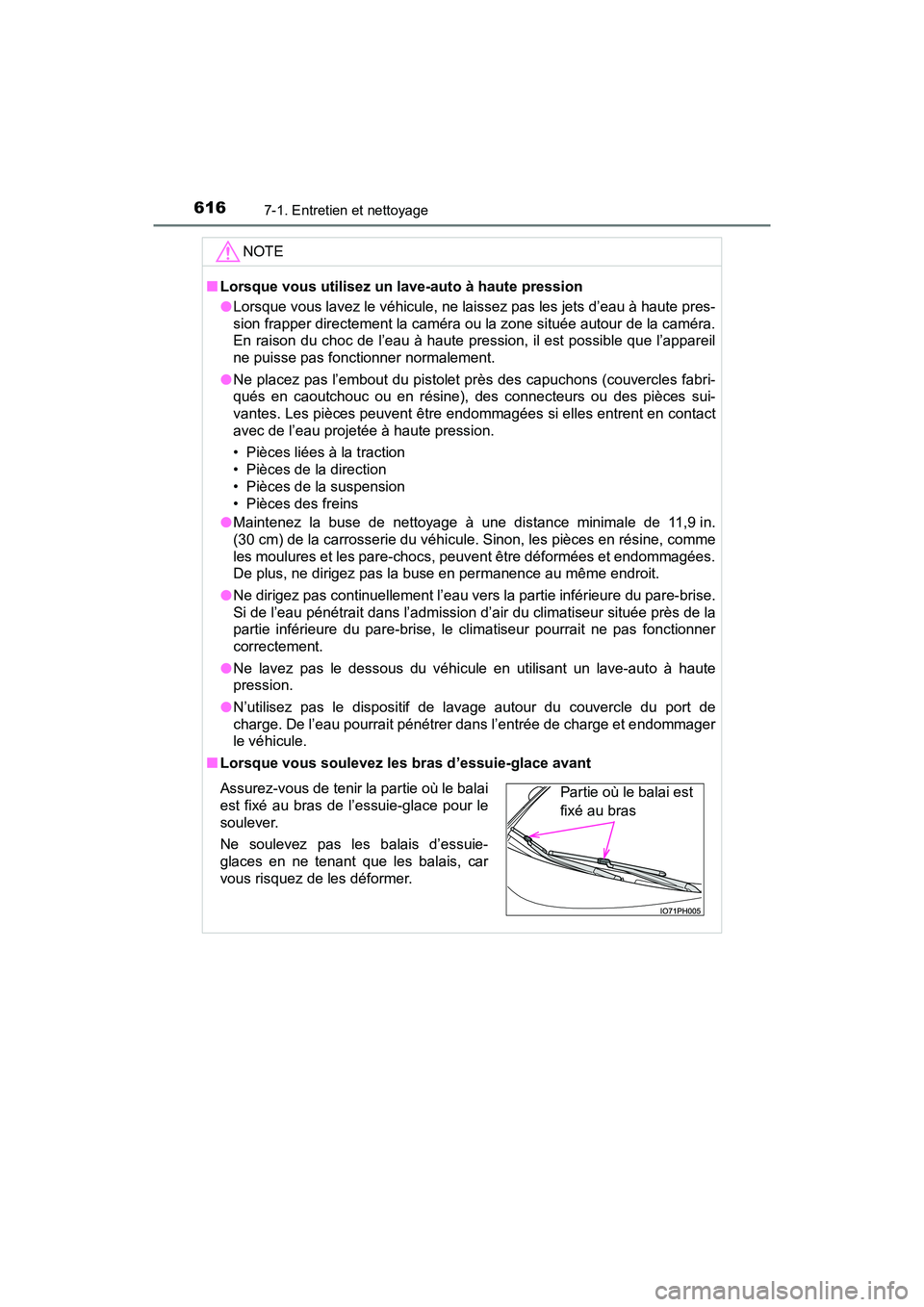TOYOTA PRIUS PRIME 2021 Manuel du propriétaire (in French) 616
PRIUS PRIME_OM_OM47D71D_(D)
7-1. Entretien et nettoyage
NOTE
■Lorsque vous utilisez un lave-auto à haute pression
●Lorsque vous lavez le véhicule, ne laissez pas les jets d’eau à haute p TOYOTA PRIUS PRIME 2021 Manuel du propriétaire (in French) 616
PRIUS PRIME_OM_OM47D71D_(D)
7-1. Entretien et nettoyage
NOTE
■Lorsque vous utilisez un lave-auto à haute pression
●Lorsque vous lavez le véhicule, ne laissez pas les jets d’eau à haute p