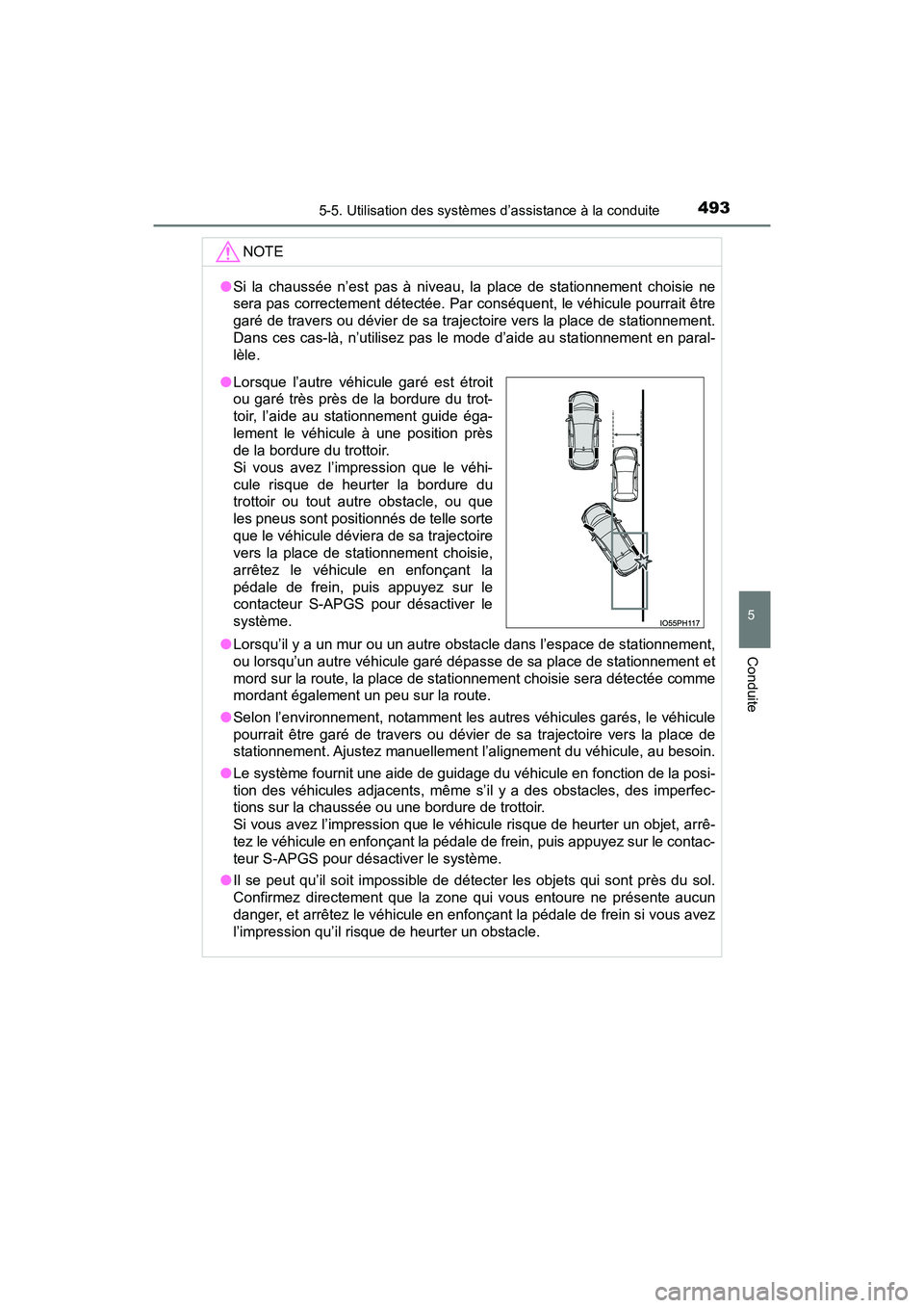 TOYOTA PRIUS PRIME 2020 Manuel du propriétaire (in French) PRIUS PRIME_OM_OM47C77D_(D)
4935-5. Utilisation des systèmes d’assistance à la conduite
5
Conduite
NOTE
●Si la chaussée n’est pas à niveau, la place de stationnement choisie ne
sera pas corr TOYOTA PRIUS PRIME 2020 Manuel du propriétaire (in French) PRIUS PRIME_OM_OM47C77D_(D)
4935-5. Utilisation des systèmes d’assistance à la conduite
5
Conduite
NOTE
●Si la chaussée n’est pas à niveau, la place de stationnement choisie ne
sera pas corr