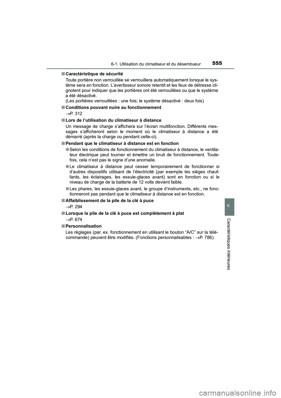 TOYOTA PRIUS PRIME 2020 Manuel du propriétaire (in French) PRIUS PRIME_OM_OM47C77D_(D)
5556-1. Utilisation du climatiseur et du désembueur
6
Caractéristiques intérieures
■Caractéristique de sécurité
Toute portière non verrouillée se verrouillera aut TOYOTA PRIUS PRIME 2020 Manuel du propriétaire (in French) PRIUS PRIME_OM_OM47C77D_(D)
5556-1. Utilisation du climatiseur et du désembueur
6
Caractéristiques intérieures
■Caractéristique de sécurité
Toute portière non verrouillée se verrouillera aut