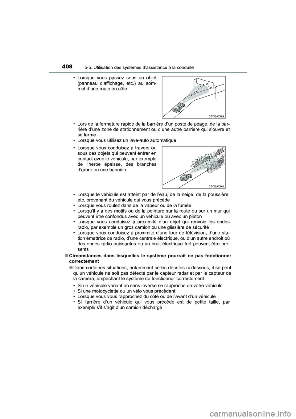 TOYOTA PRIUS PRIME 2019 Manuel du propriétaire (in French) 408
PRIUS PRIME_OM_OM47D13D_(D)
5-5. Utilisation des systèmes d’assistance à la conduite
• Lors de la fermeture rapide de la barrière d’un poste de péage, de la bar-rière d’une zone de st TOYOTA PRIUS PRIME 2019 Manuel du propriétaire (in French) 408
PRIUS PRIME_OM_OM47D13D_(D)
5-5. Utilisation des systèmes d’assistance à la conduite
• Lors de la fermeture rapide de la barrière d’un poste de péage, de la bar-rière d’une zone de st