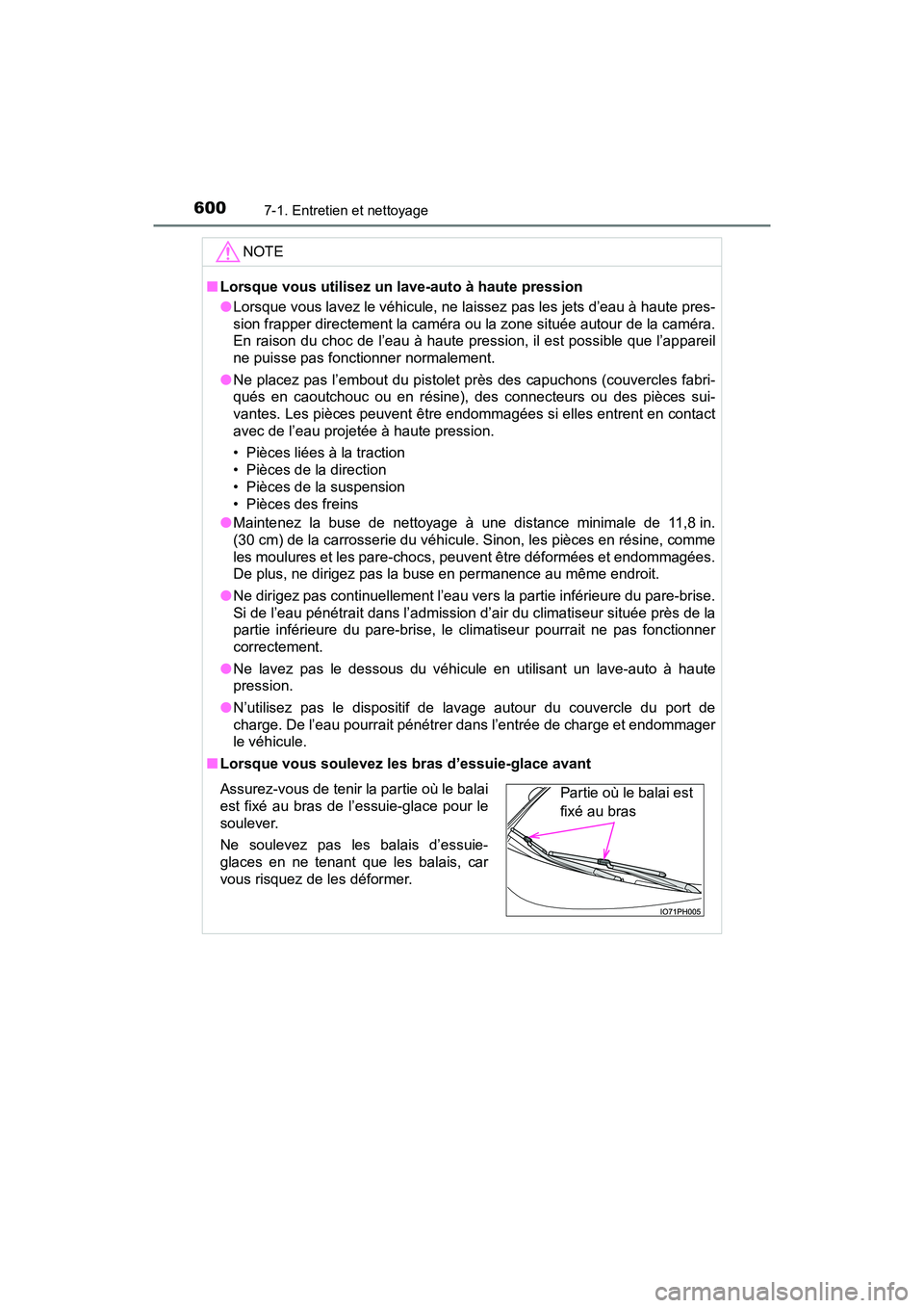 TOYOTA PRIUS PRIME 2019 Manuel du propriétaire (in French) 600
PRIUS PRIME_OM_OM47D13D_(D)
7-1. Entretien et nettoyage
NOTE
■Lorsque vous utilisez un lave-auto à haute pression
●Lorsque vous lavez le véhicule, ne laissez pas les jets d’eau à haute pr TOYOTA PRIUS PRIME 2019 Manuel du propriétaire (in French) 600
PRIUS PRIME_OM_OM47D13D_(D)
7-1. Entretien et nettoyage
NOTE
■Lorsque vous utilisez un lave-auto à haute pression
●Lorsque vous lavez le véhicule, ne laissez pas les jets d’eau à haute pr