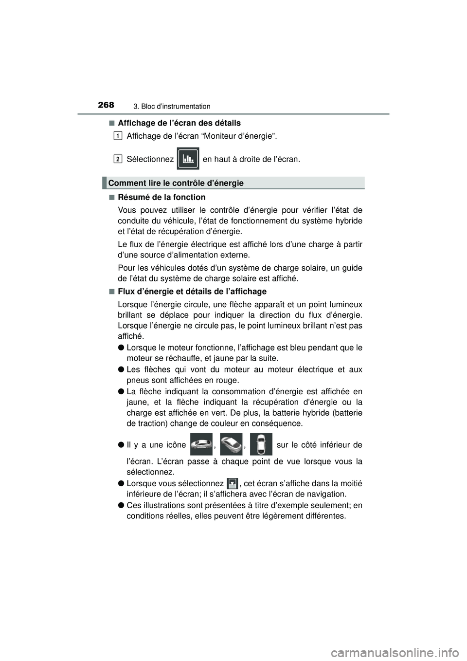TOYOTA PRIUS PRIME 2018 Manuel du propriétaire (in French) 268
PRIUS PRIME_OM_OM47C17D_(D)
3. Bloc d’instrumentation
■Affichage de l’écran des détailsAffichage de l’écran “Moniteur d’énergie”.
Sélectionnez en haut à droite de l’écran. TOYOTA PRIUS PRIME 2018 Manuel du propriétaire (in French) 268
PRIUS PRIME_OM_OM47C17D_(D)
3. Bloc d’instrumentation
■Affichage de l’écran des détailsAffichage de l’écran “Moniteur d’énergie”.
Sélectionnez en haut à droite de l’écran.