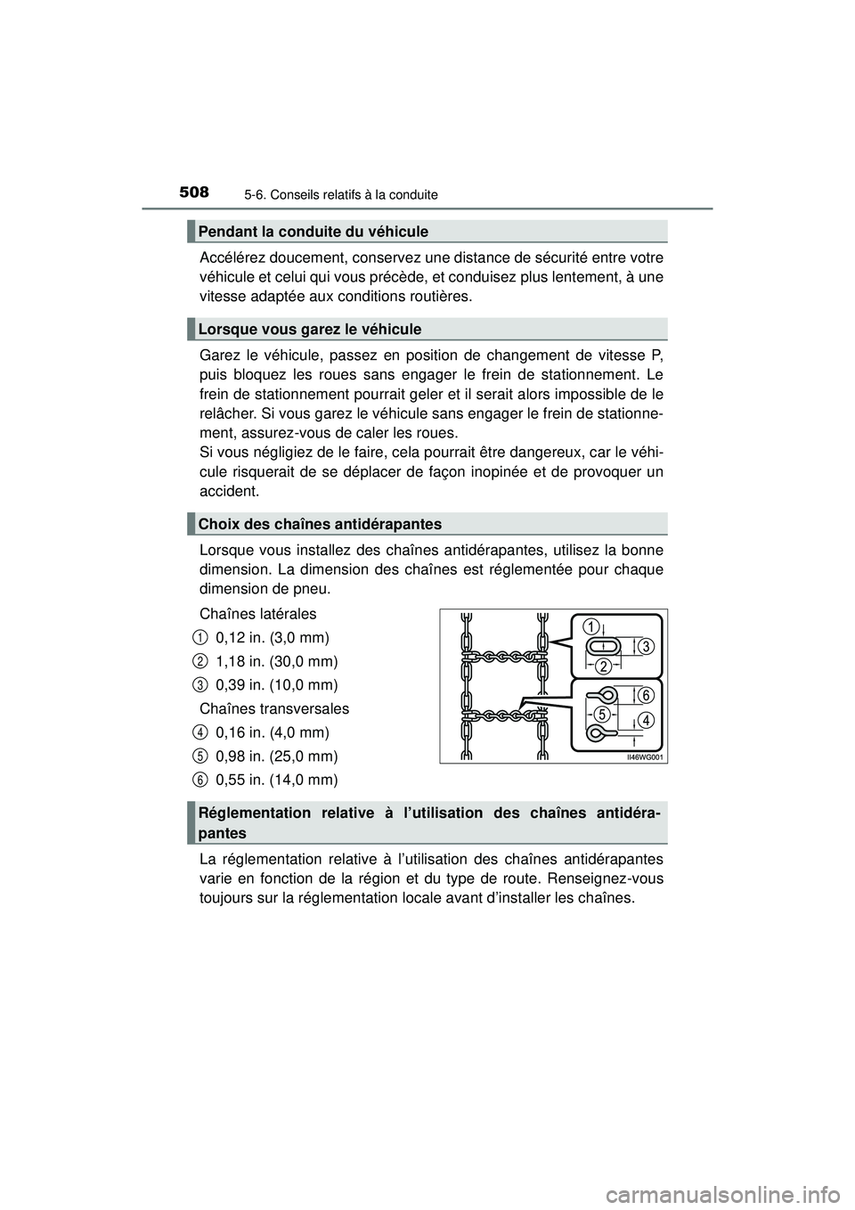 TOYOTA PRIUS PRIME 2018 Manuel du propriétaire (in French) 508
PRIUS PRIME_OM_OM47C17D_(D)
5-6. Conseils relatifs à la conduite
Accélérez doucement, conservez une distance de sécurité entre votre
véhicule et celui qui vous précède, et conduisez plus l TOYOTA PRIUS PRIME 2018 Manuel du propriétaire (in French) 508
PRIUS PRIME_OM_OM47C17D_(D)
5-6. Conseils relatifs à la conduite
Accélérez doucement, conservez une distance de sécurité entre votre
véhicule et celui qui vous précède, et conduisez plus l
