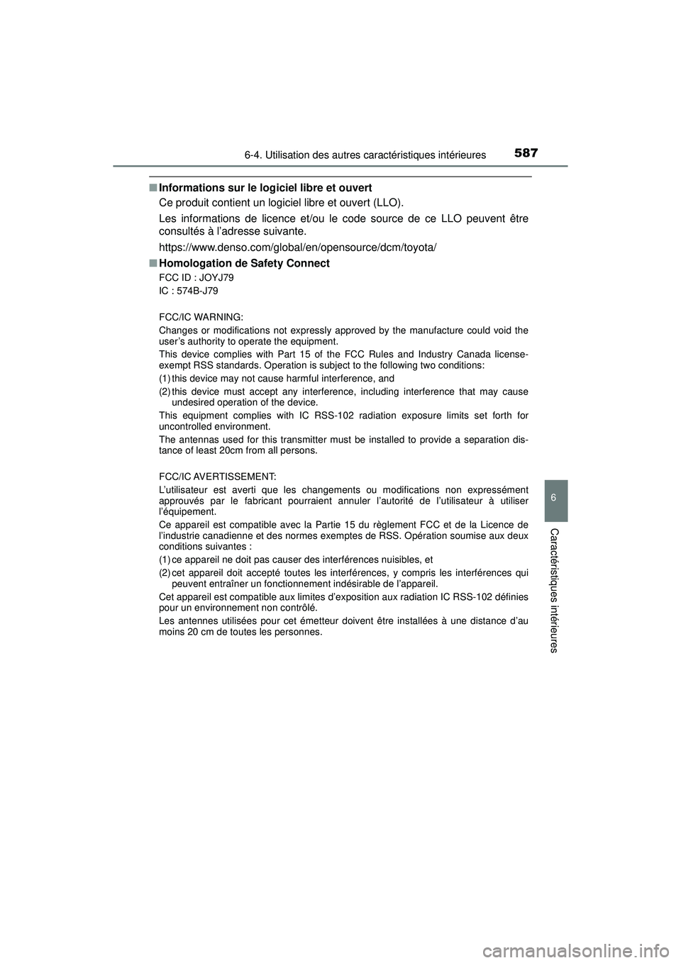 TOYOTA PRIUS PRIME 2018 Manuel du propriétaire (in French) PRIUS PRIME_OM_OM47C17D_(D)
5876-4. Utilisation des autres caractéristiques intérieures
6
Caractéristiques intérieures
■Informations sur le logiciel libre et ouvert
Ce produit contient un logici TOYOTA PRIUS PRIME 2018 Manuel du propriétaire (in French) PRIUS PRIME_OM_OM47C17D_(D)
5876-4. Utilisation des autres caractéristiques intérieures
6
Caractéristiques intérieures
■Informations sur le logiciel libre et ouvert
Ce produit contient un logici