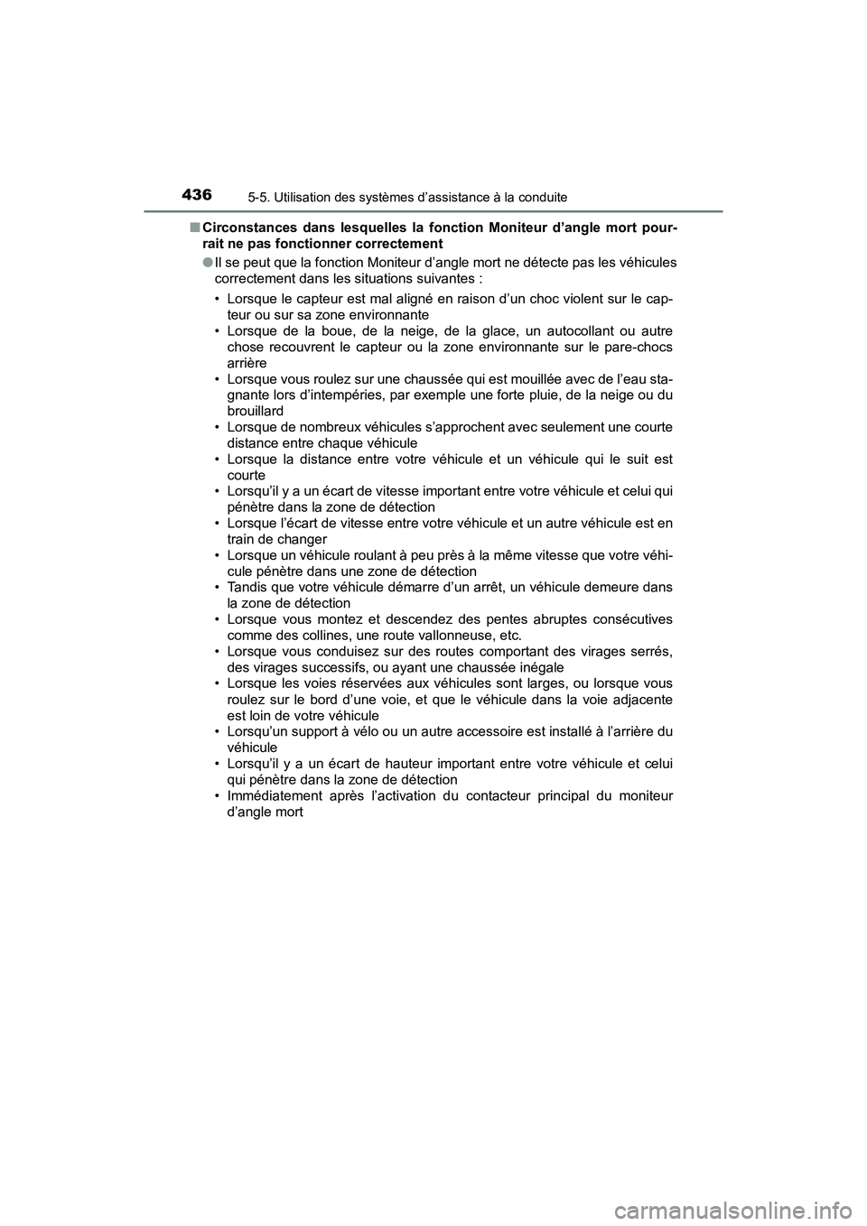 TOYOTA PRIUS PRIME 2017 Manuel du propriétaire (in French) 436
PRIUS PRIME_OM_OM47A88D_(D)
5-5. Utilisation des systèmes d’assistance à la conduite
■Circonstances dans lesquelles la fonc tion Moniteur d’angle mort pour-
rait ne pas fonctionner correct TOYOTA PRIUS PRIME 2017 Manuel du propriétaire (in French) 436
PRIUS PRIME_OM_OM47A88D_(D)
5-5. Utilisation des systèmes d’assistance à la conduite
■Circonstances dans lesquelles la fonc tion Moniteur d’angle mort pour-
rait ne pas fonctionner correct