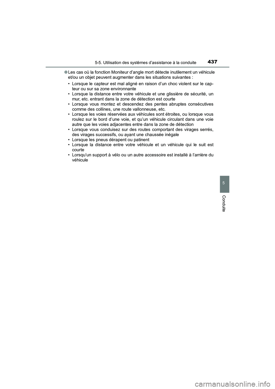TOYOTA PRIUS PRIME 2017 Manuel du propriétaire (in French) PRIUS PRIME_OM_OM47A88D_(D)
4375-5. Utilisation des systèmes d’assistance à la conduite
5
Conduite
●Les cas où la fonction Moniteur d’angle mort détecte inutilement un véhicule
et/ou un obj TOYOTA PRIUS PRIME 2017 Manuel du propriétaire (in French) PRIUS PRIME_OM_OM47A88D_(D)
4375-5. Utilisation des systèmes d’assistance à la conduite
5
Conduite
●Les cas où la fonction Moniteur d’angle mort détecte inutilement un véhicule
et/ou un obj