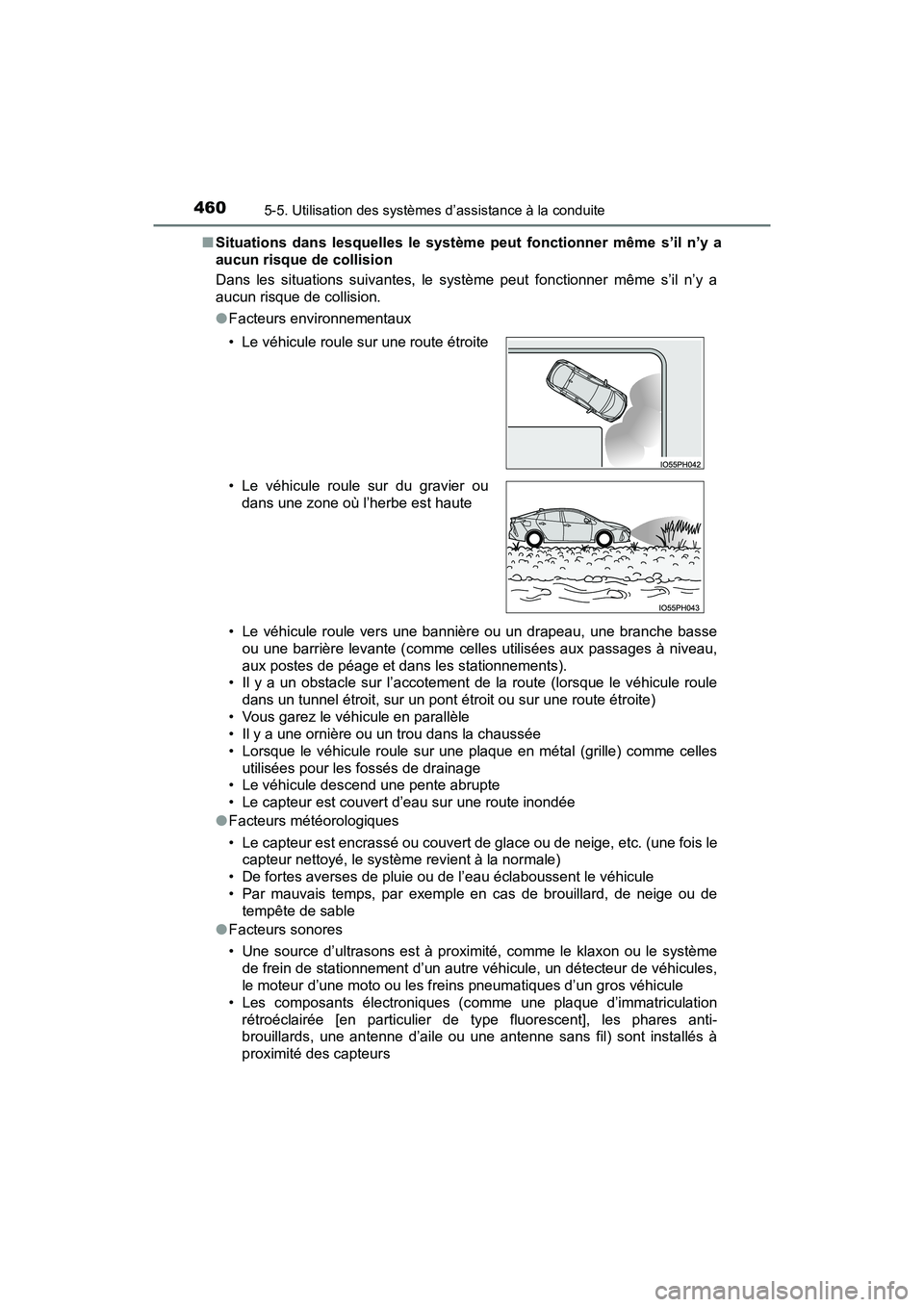 TOYOTA PRIUS PRIME 2017 Manuel du propriétaire (in French) 460
PRIUS PRIME_OM_OM47A88D_(D)
5-5. Utilisation des systèmes d’assistance à la conduite
■Situations dans lesquelles le système peut fonctionner même s’il n’y a
aucun risque de collision
D TOYOTA PRIUS PRIME 2017 Manuel du propriétaire (in French) 460
PRIUS PRIME_OM_OM47A88D_(D)
5-5. Utilisation des systèmes d’assistance à la conduite
■Situations dans lesquelles le système peut fonctionner même s’il n’y a
aucun risque de collision
D