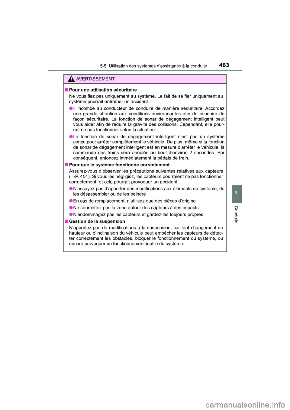TOYOTA PRIUS PRIME 2017 Manuel du propriétaire (in French) PRIUS PRIME_OM_OM47A88D_(D)
4635-5. Utilisation des systèmes d’assistance à la conduite
5
Conduite
AVERTISSEMENT
■Pour une utilisation sécuritaire
Ne vous fiez pas uniquement au systèm e. Le f TOYOTA PRIUS PRIME 2017 Manuel du propriétaire (in French) PRIUS PRIME_OM_OM47A88D_(D)
4635-5. Utilisation des systèmes d’assistance à la conduite
5
Conduite
AVERTISSEMENT
■Pour une utilisation sécuritaire
Ne vous fiez pas uniquement au systèm e. Le f