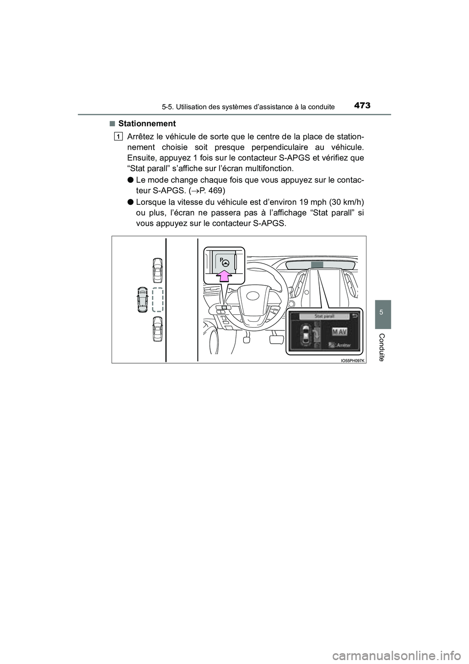 TOYOTA PRIUS PRIME 2017 Manuel du propriétaire (in French) PRIUS PRIME_OM_OM47A88D_(D)
4735-5. Utilisation des systèmes d’assistance à la conduite
5
Conduite
■StationnementArrêtez le véhicule de sorte que le centre de la place de station-
nement chois TOYOTA PRIUS PRIME 2017 Manuel du propriétaire (in French) PRIUS PRIME_OM_OM47A88D_(D)
4735-5. Utilisation des systèmes d’assistance à la conduite
5
Conduite
■StationnementArrêtez le véhicule de sorte que le centre de la place de station-
nement chois