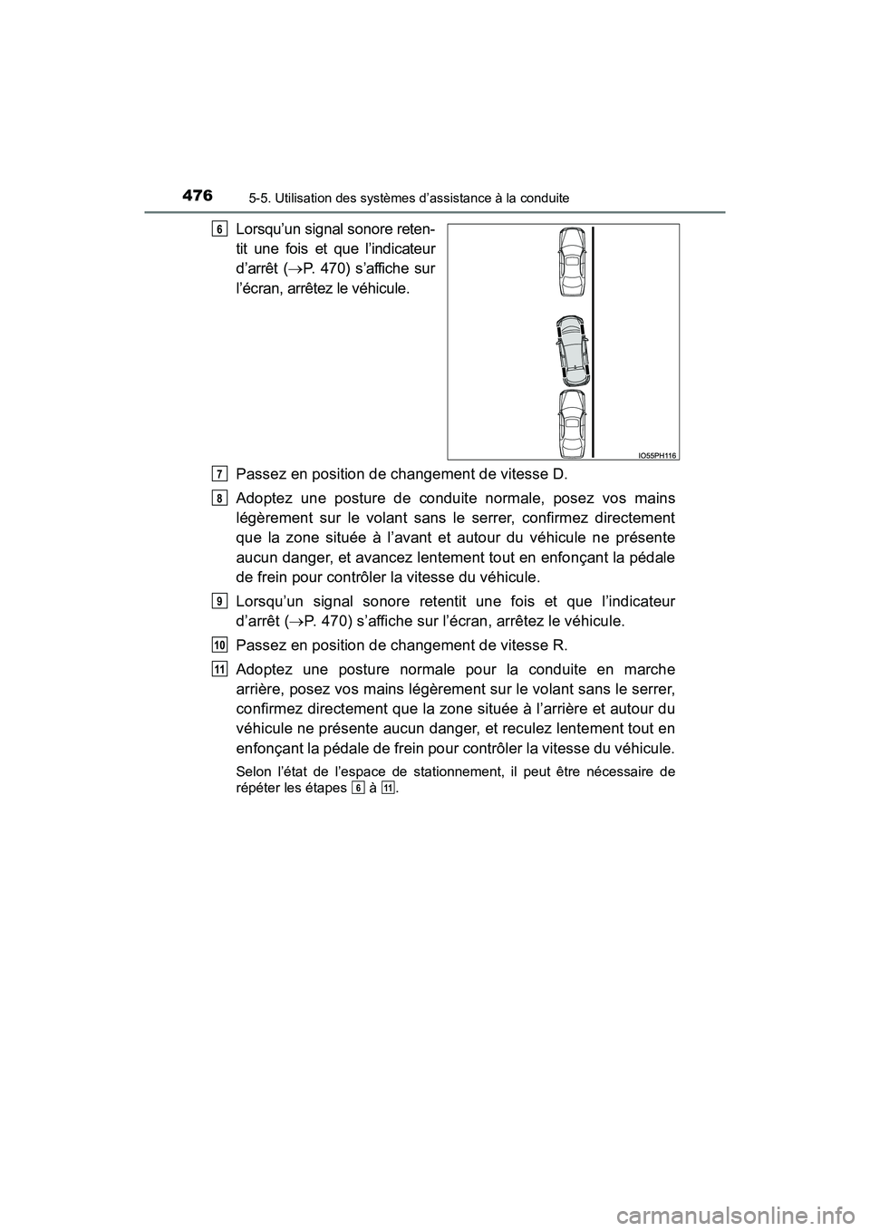 TOYOTA PRIUS PRIME 2017 Manuel du propriétaire (in French) 476
PRIUS PRIME_OM_OM47A88D_(D)
5-5. Utilisation des systèmes d’assistance à la conduite
Lorsqu’un signal sonore reten-
tit une fois et que l’indicateur
d’arrêt (P. 470) s’affiche sur
TOYOTA PRIUS PRIME 2017 Manuel du propriétaire (in French) 476
PRIUS PRIME_OM_OM47A88D_(D)
5-5. Utilisation des systèmes d’assistance à la conduite
Lorsqu’un signal sonore reten-
tit une fois et que l’indicateur
d’arrêt (P. 470) s’affiche sur