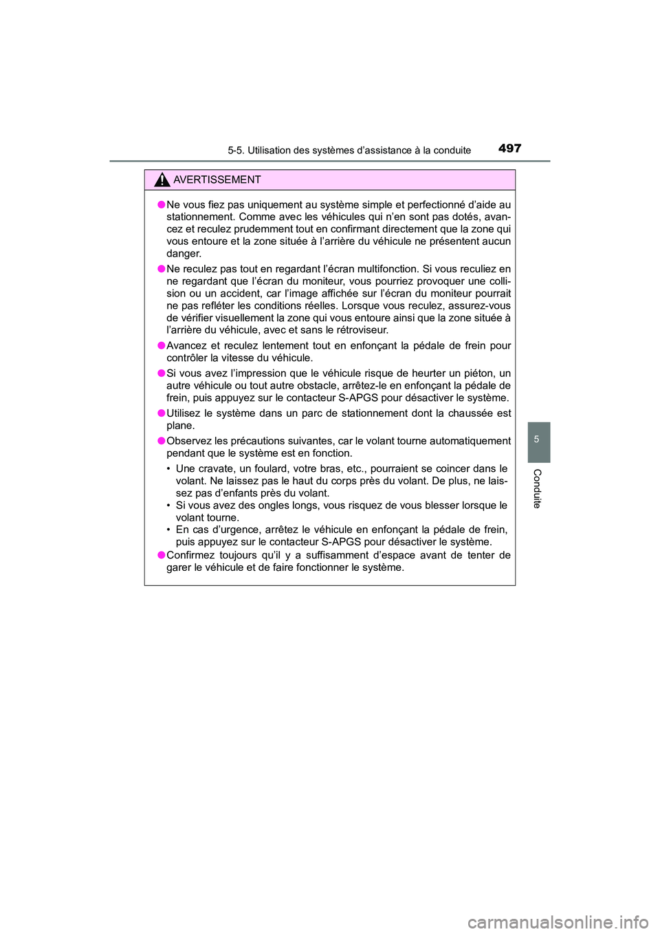 TOYOTA PRIUS PRIME 2017 Manuel du propriétaire (in French) PRIUS PRIME_OM_OM47A88D_(D)
4975-5. Utilisation des systèmes d’assistance à la conduite
5
Conduite
AVERTISSEMENT
●Ne vous fiez pas uniquement au système simple et perfectionné d’aide au
stat TOYOTA PRIUS PRIME 2017 Manuel du propriétaire (in French) PRIUS PRIME_OM_OM47A88D_(D)
4975-5. Utilisation des systèmes d’assistance à la conduite
5
Conduite
AVERTISSEMENT
●Ne vous fiez pas uniquement au système simple et perfectionné d’aide au
stat