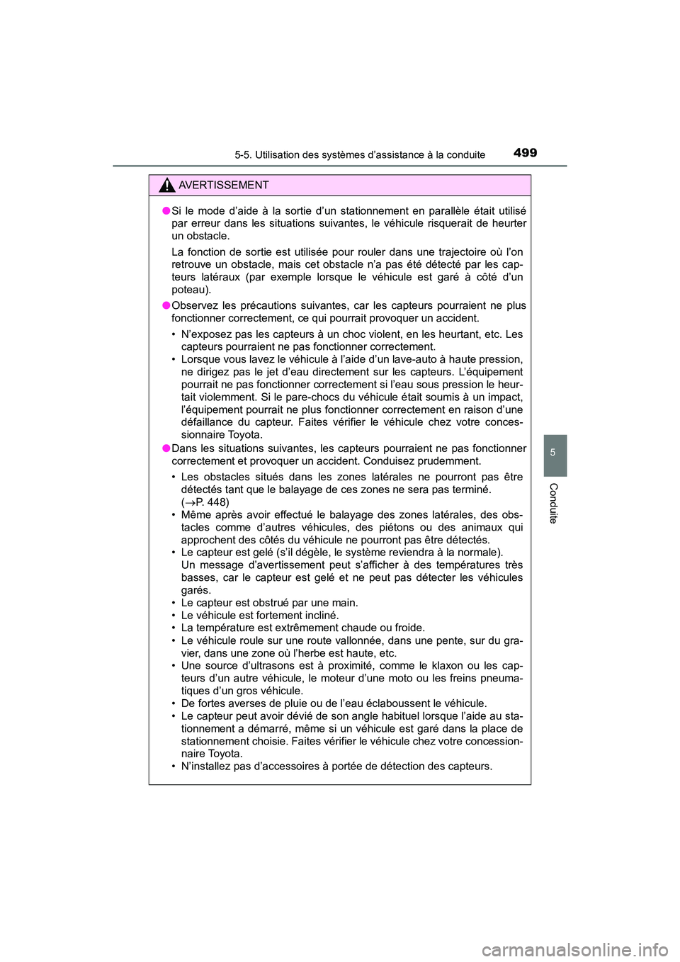 TOYOTA PRIUS PRIME 2017 Manuel du propriétaire (in French) PRIUS PRIME_OM_OM47A88D_(D)
4995-5. Utilisation des systèmes d’assistance à la conduite
5
Conduite
AVERTISSEMENT
●Si le mode d’aide à la sortie d’un stationnement en parallèle était utili TOYOTA PRIUS PRIME 2017 Manuel du propriétaire (in French) PRIUS PRIME_OM_OM47A88D_(D)
4995-5. Utilisation des systèmes d’assistance à la conduite
5
Conduite
AVERTISSEMENT
●Si le mode d’aide à la sortie d’un stationnement en parallèle était utili