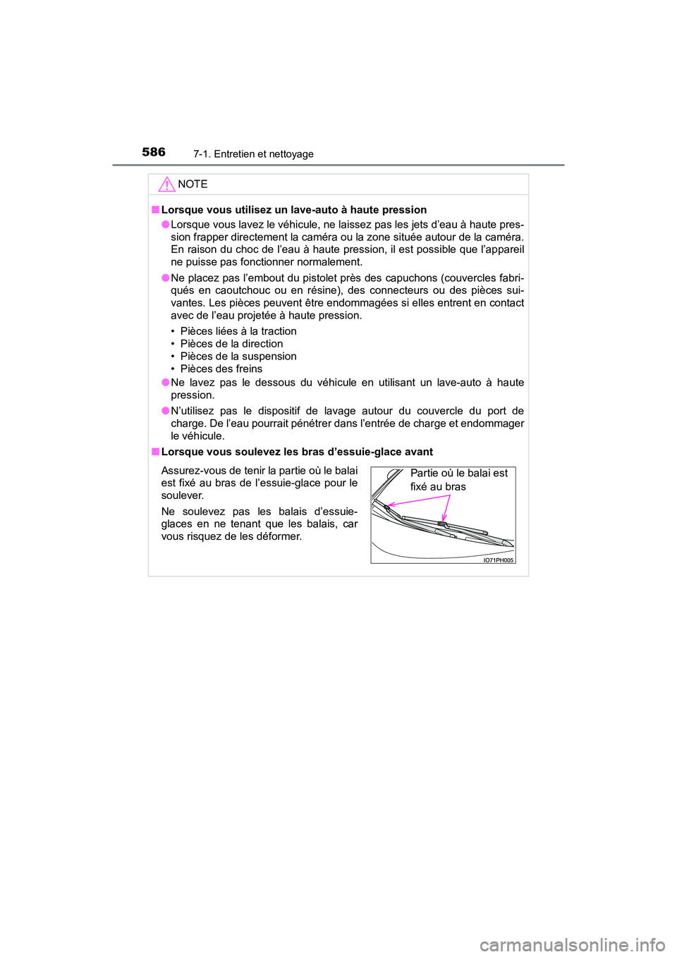 TOYOTA PRIUS PRIME 2017 Manuel du propriétaire (in French) 586
PRIUS PRIME_OM_OM47A88D_(D)
7-1. Entretien et nettoyage
NOTE
■Lorsque vous utilisez un lave-auto à haute pression
●Lorsque vous lavez le véhicule, ne laissez pas les jets d’eau à haute pr TOYOTA PRIUS PRIME 2017 Manuel du propriétaire (in French) 586
PRIUS PRIME_OM_OM47A88D_(D)
7-1. Entretien et nettoyage
NOTE
■Lorsque vous utilisez un lave-auto à haute pression
●Lorsque vous lavez le véhicule, ne laissez pas les jets d’eau à haute pr