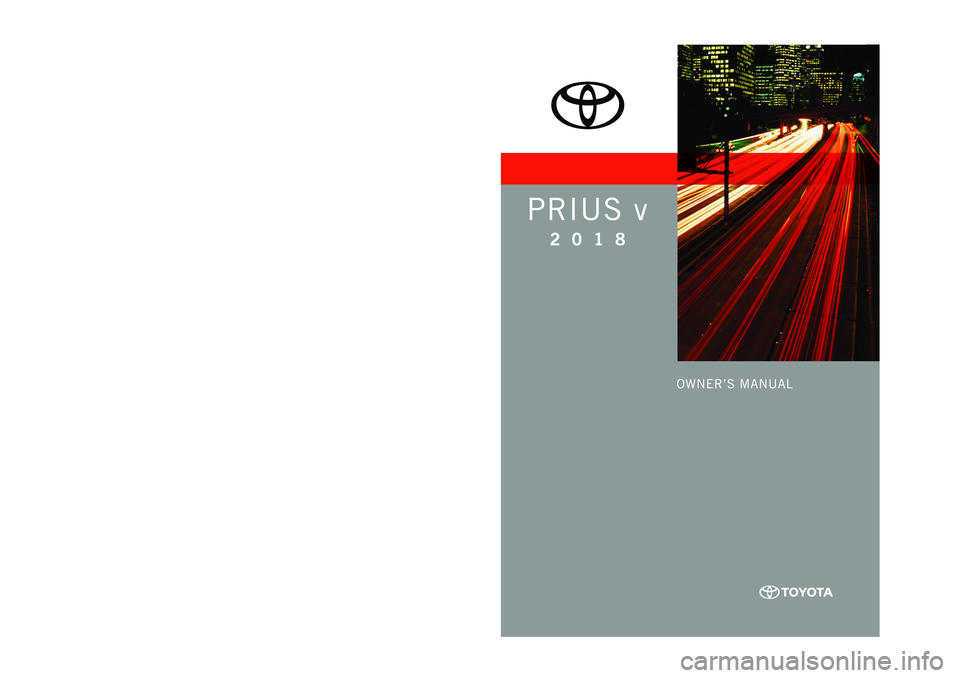 TOYOTA PRIUS V 2018  Owners Manual 