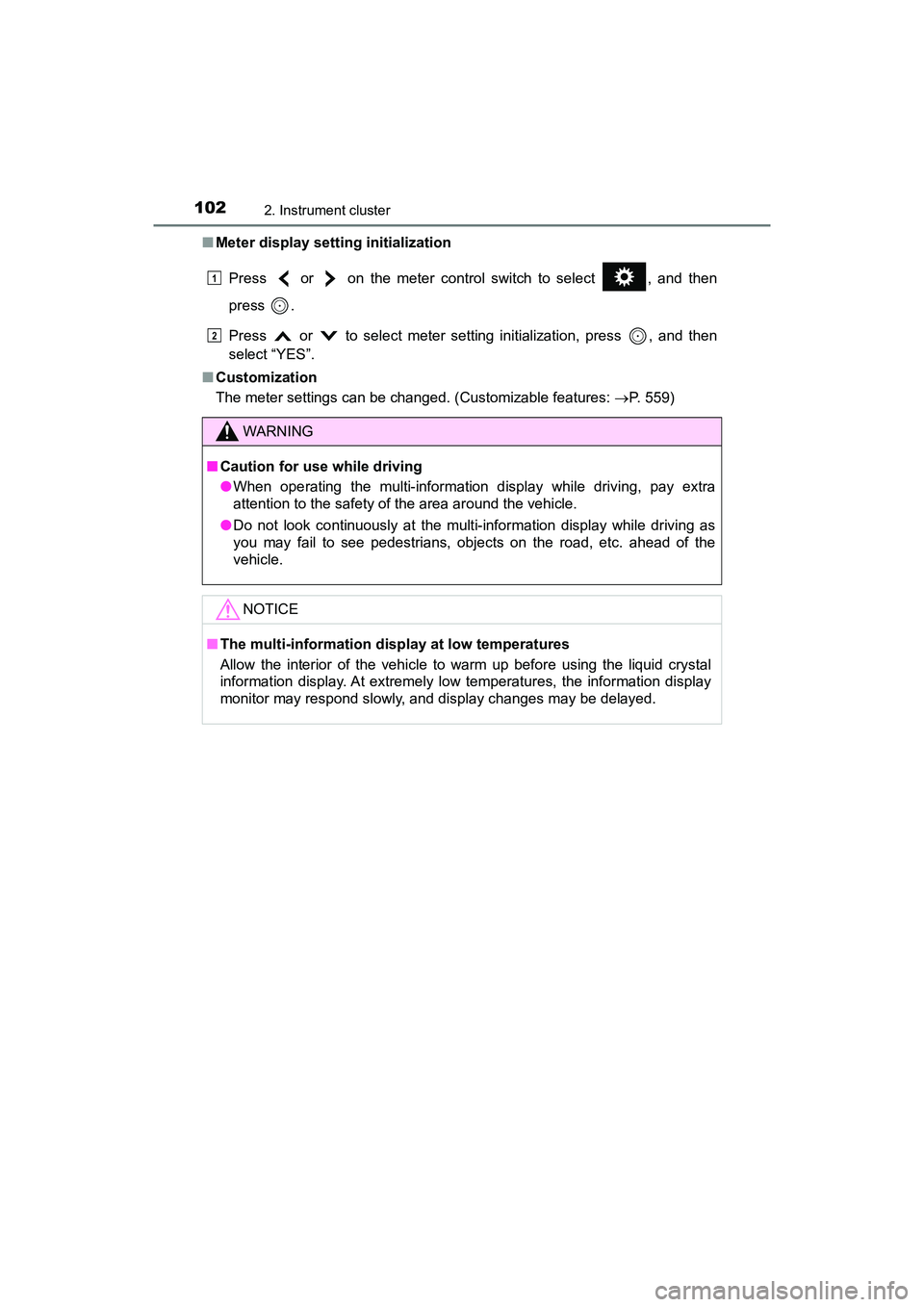 TOYOTA PRIUS V 2018 Owners Manual 102
PRIUS v_OM_OM47B78U_(U)
2. Instrument cluster
■Meter display setting initialization
Press or on the meter control switch to select , and then
press .
Press or to select meter setting in TOYOTA PRIUS V 2018 Owners Manual 102
PRIUS v_OM_OM47B78U_(U)
2. Instrument cluster
■Meter display setting initialization
Press or on the meter control switch to select , and then
press .
Press or to select meter setting in