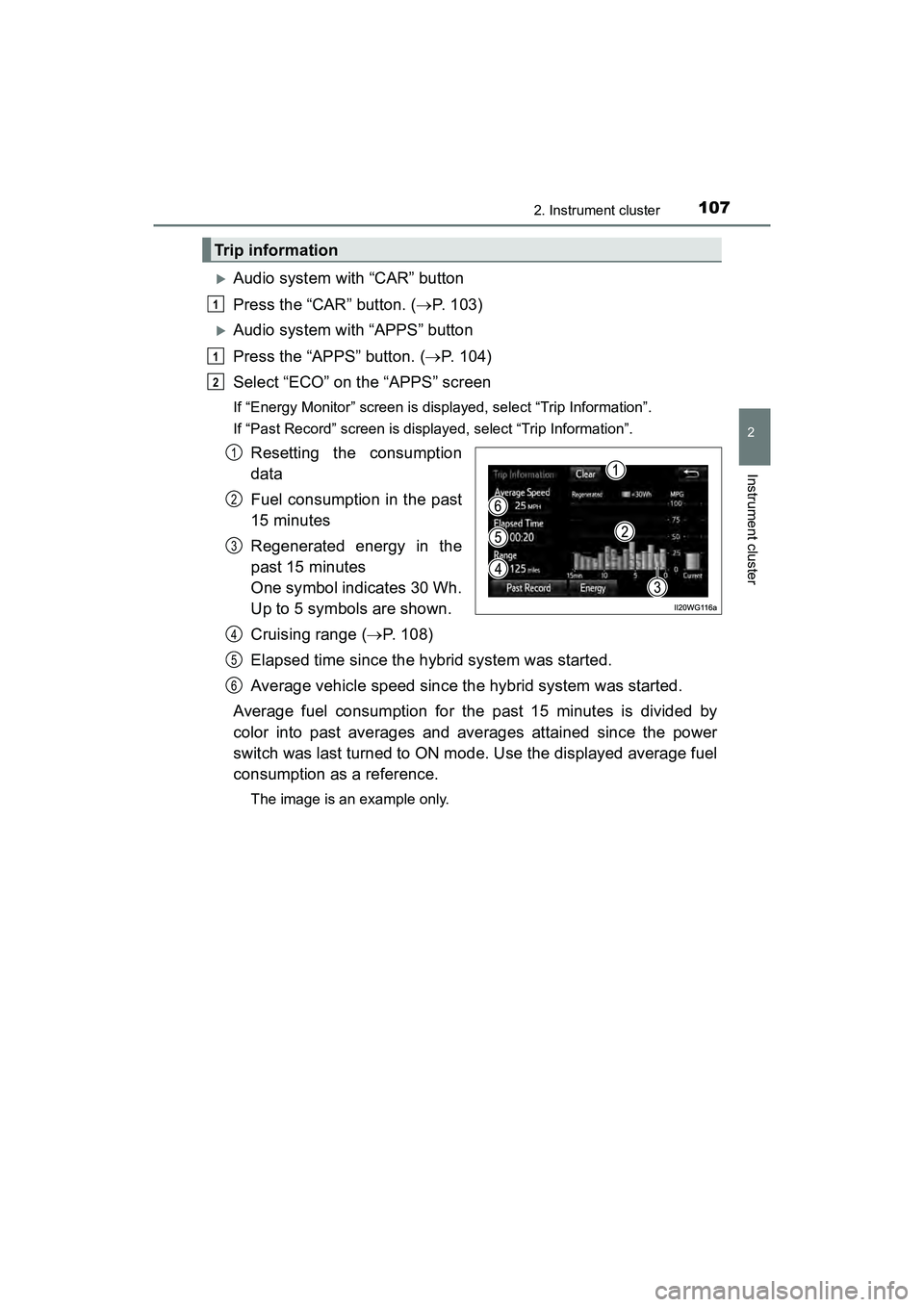 TOYOTA PRIUS V 2018 Owners Manual PRIUS v_OM_OM47B78U_(U)
1072. Instrument cluster
2
Instrument cluster
Audio system with “CAR” button
Press the “CAR” button. (P. 103)
Audio system with “APPS” button
Press the “ TOYOTA PRIUS V 2018 Owners Manual PRIUS v_OM_OM47B78U_(U)
1072. Instrument cluster
2
Instrument cluster
Audio system with “CAR” button
Press the “CAR” button. (P. 103)
Audio system with “APPS” button
Press the “