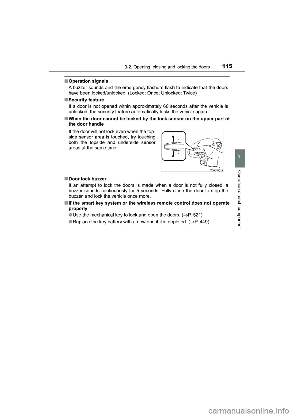 TOYOTA PRIUS V 2018 Owners Manual PRIUS v_OM_OM47B78U_(U)
1153-2. Opening, closing and locking the doors
3
Operation of each component
■Operation signals
A buzzer sounds and the emergency flashers flash to indicate that the doors
ha TOYOTA PRIUS V 2018 Owners Manual PRIUS v_OM_OM47B78U_(U)
1153-2. Opening, closing and locking the doors
3
Operation of each component
■Operation signals
A buzzer sounds and the emergency flashers flash to indicate that the doors
ha