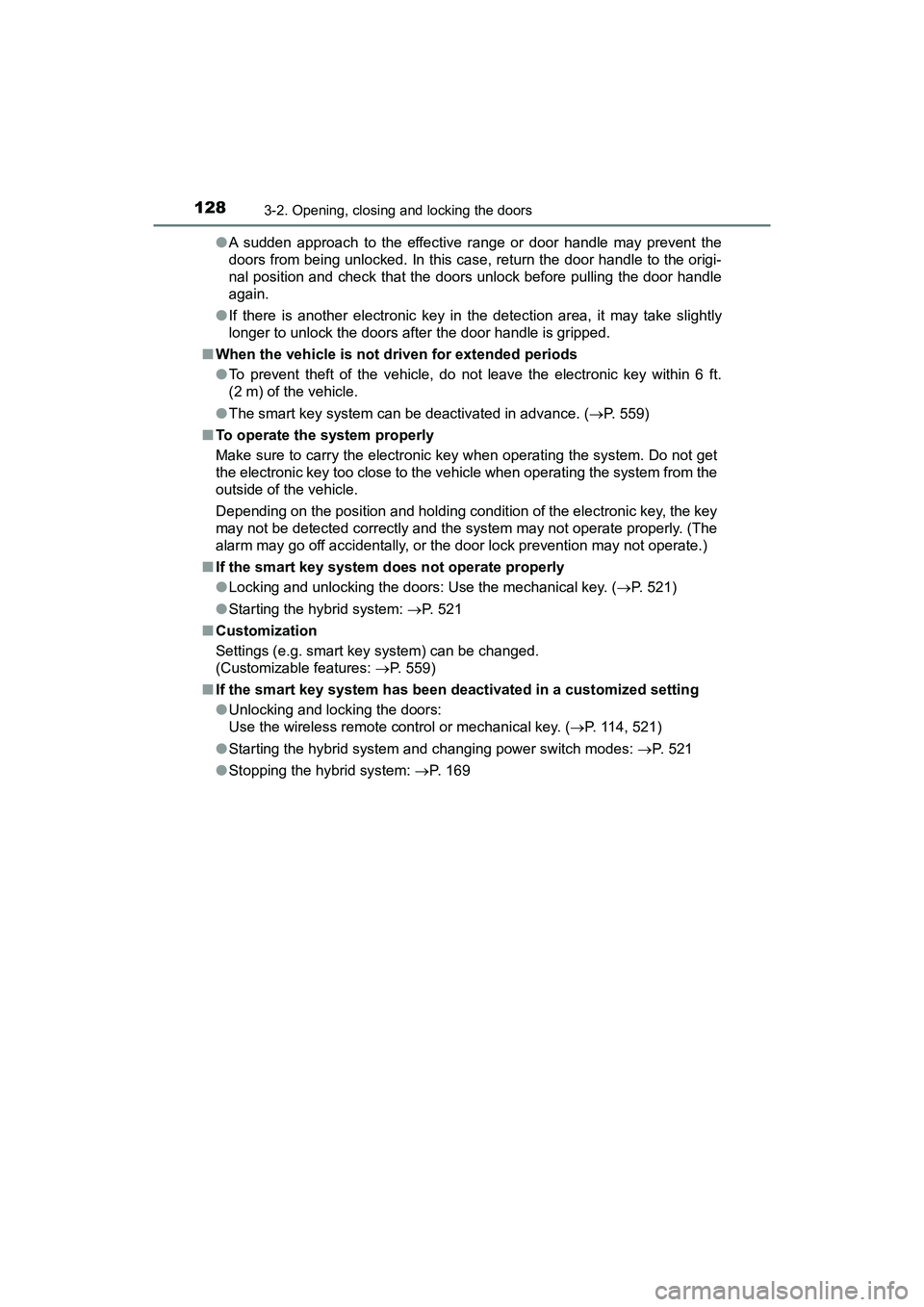 TOYOTA PRIUS V 2018 Owners Manual 128
PRIUS v_OM_OM47B78U_(U)
3-2. Opening, closing and locking the doors
●A sudden approach to the effective range or door handle may prevent the
doors from being unlocked. In this case, return the d TOYOTA PRIUS V 2018 Owners Manual 128
PRIUS v_OM_OM47B78U_(U)
3-2. Opening, closing and locking the doors
●A sudden approach to the effective range or door handle may prevent the
doors from being unlocked. In this case, return the d