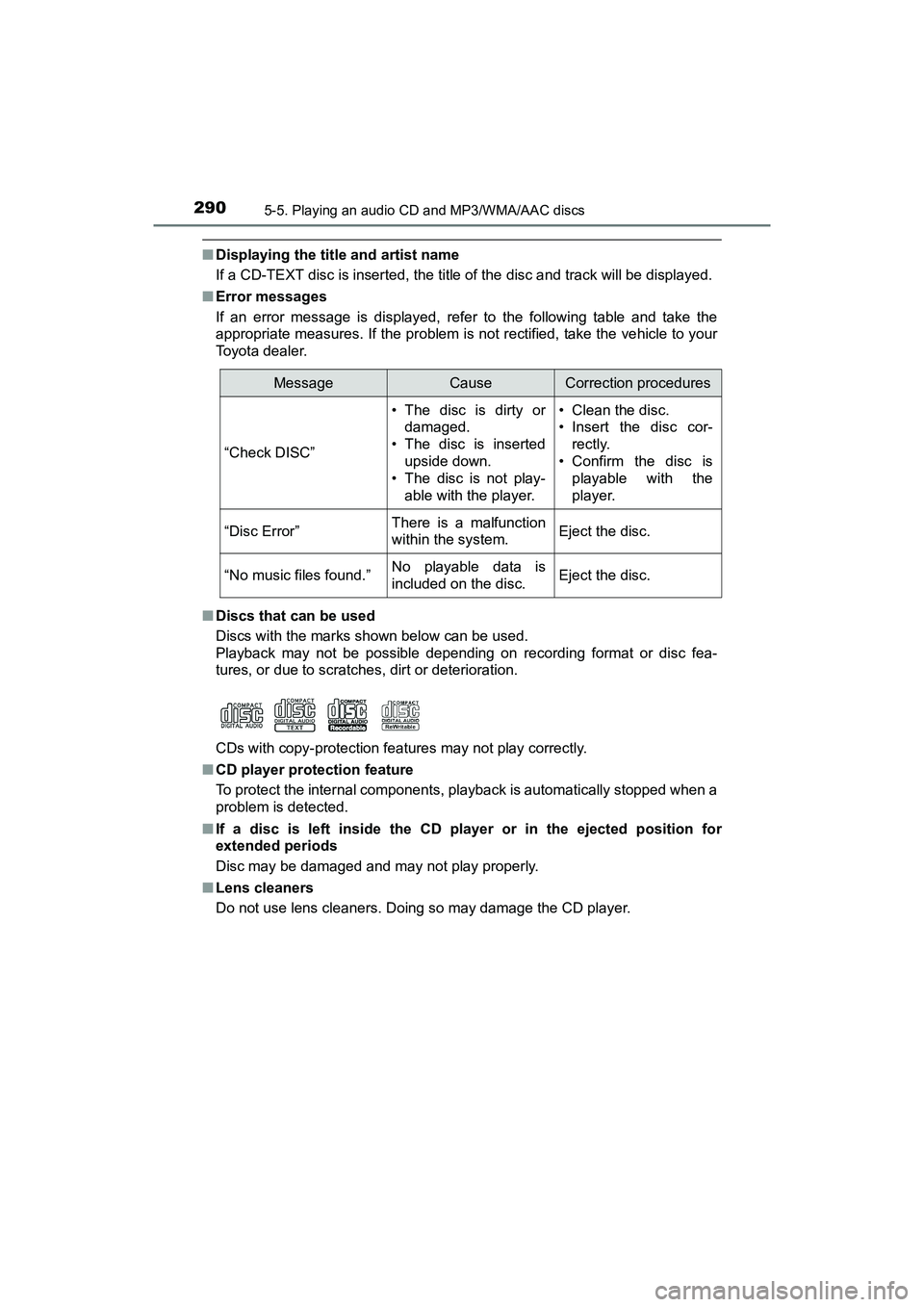 TOYOTA PRIUS V 2018  Owners Manual 2905-5. Playing an audio CD and MP3/WMA/AAC discs
PRIUS v_OM_OM47B78U_(U)
■Displaying the title and artist name
If a CD-TEXT disc is inserted, the title of the disc and track will be displayed.
■ 
