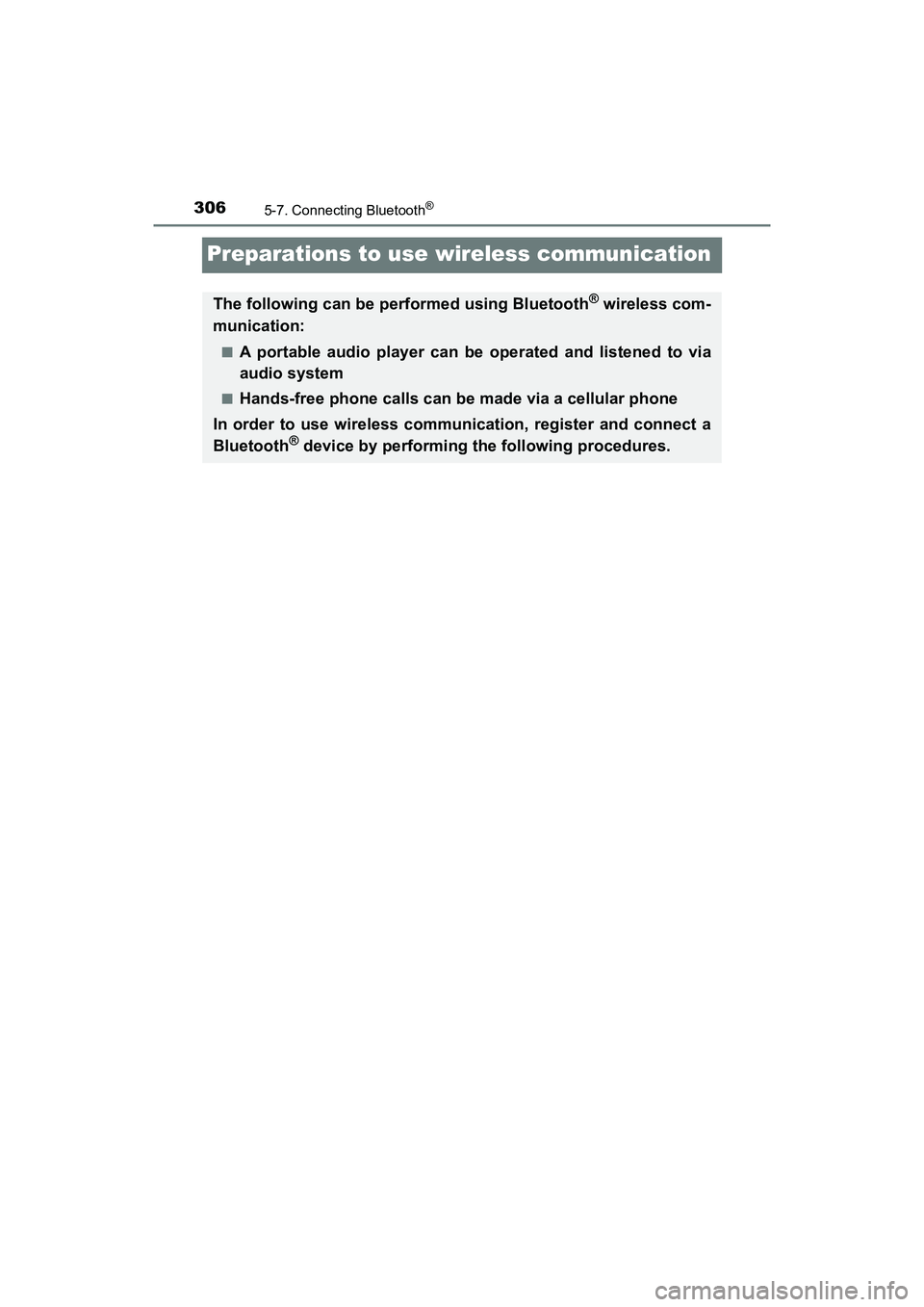 TOYOTA PRIUS V 2018 Owners Manual 306
PRIUS v_OM_OM47B78U_(U)
5-7. Connecting Bluetooth®
Preparations to use wireless communication
The following can be performed using Bluetooth® wireless com-
munication:
■A portable audio player TOYOTA PRIUS V 2018 Owners Manual 306
PRIUS v_OM_OM47B78U_(U)
5-7. Connecting Bluetooth®
Preparations to use wireless communication
The following can be performed using Bluetooth® wireless com-
munication:
■A portable audio player
