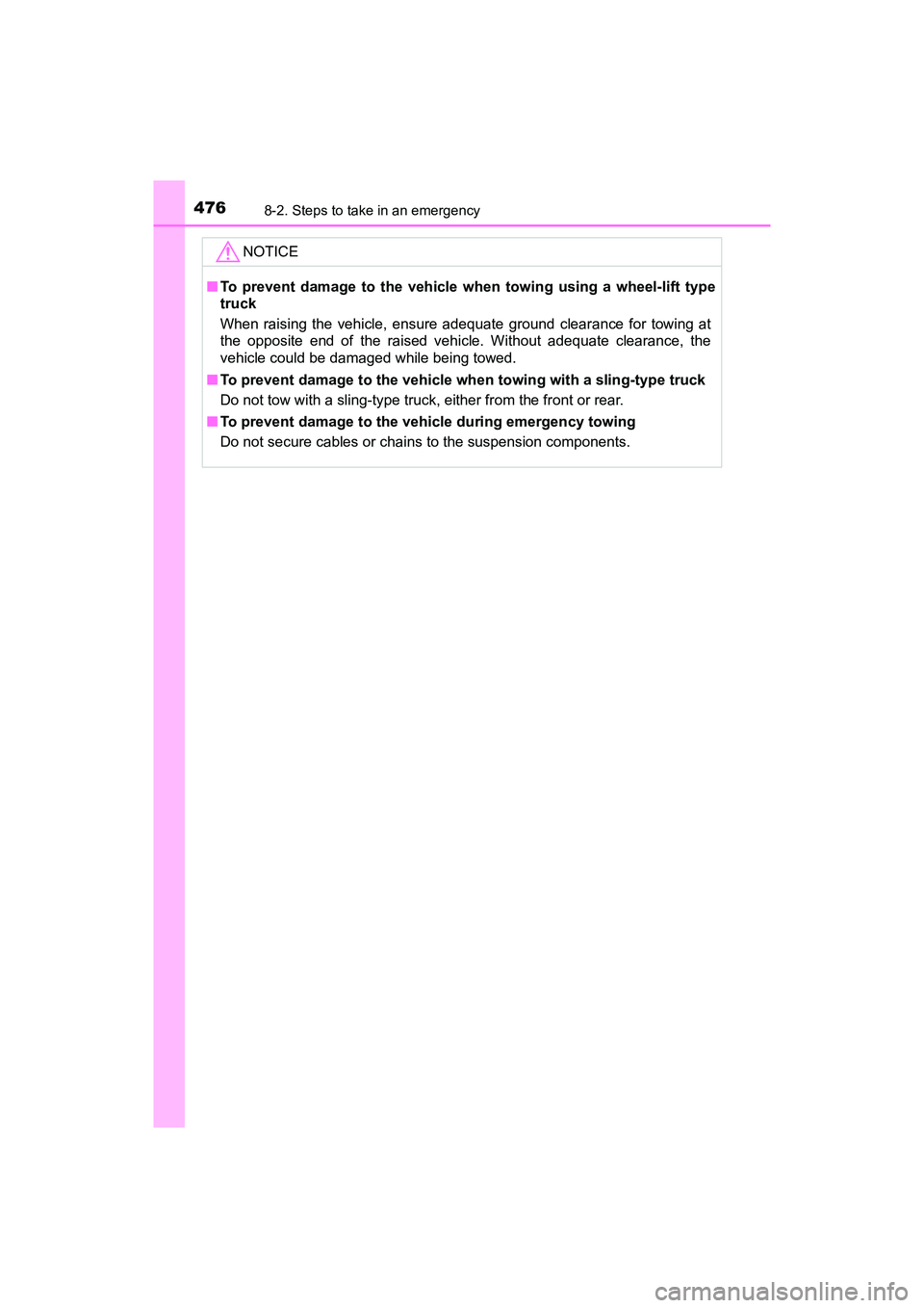 TOYOTA PRIUS V 2018 Owners Manual 4768-2. Steps to take in an emergency
PRIUS v_OM_OM47B78U_(U)
NOTICE
■To prevent damage to the vehicle when towing using a wheel-lift type
truck
When raising the vehicle, ensure adequate ground clea TOYOTA PRIUS V 2018 Owners Manual 4768-2. Steps to take in an emergency
PRIUS v_OM_OM47B78U_(U)
NOTICE
■To prevent damage to the vehicle when towing using a wheel-lift type
truck
When raising the vehicle, ensure adequate ground clea