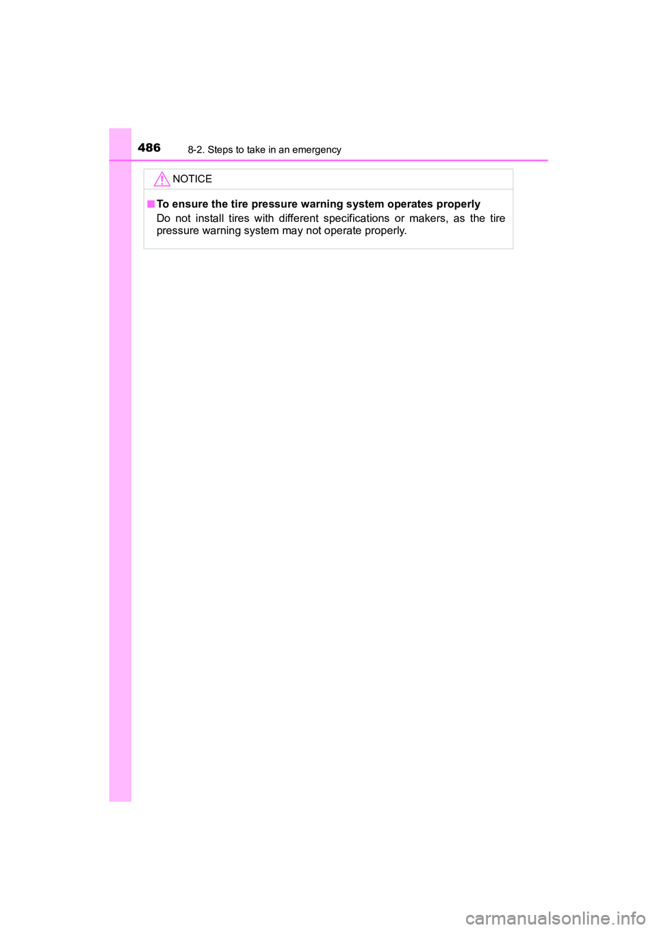 TOYOTA PRIUS V 2018 Owners Manual 4868-2. Steps to take in an emergency
PRIUS v_OM_OM47B78U_(U)
NOTICE
■To ensure the tire pressure warning system operates properly
Do not install tires with different specifications or makers, as th TOYOTA PRIUS V 2018 Owners Manual 4868-2. Steps to take in an emergency
PRIUS v_OM_OM47B78U_(U)
NOTICE
■To ensure the tire pressure warning system operates properly
Do not install tires with different specifications or makers, as th
