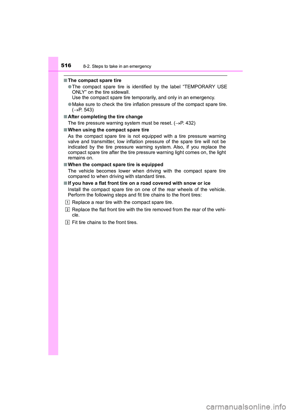 TOYOTA PRIUS V 2018 Owners Manual 5168-2. Steps to take in an emergency
PRIUS v_OM_OM47B78U_(U)
■The compact spare tire
●The compact spare tire is identified by the label “TEMPORARY USE
ONLY” on the tire sidewall.
Use the comp TOYOTA PRIUS V 2018 Owners Manual 5168-2. Steps to take in an emergency
PRIUS v_OM_OM47B78U_(U)
■The compact spare tire
●The compact spare tire is identified by the label “TEMPORARY USE
ONLY” on the tire sidewall.
Use the comp