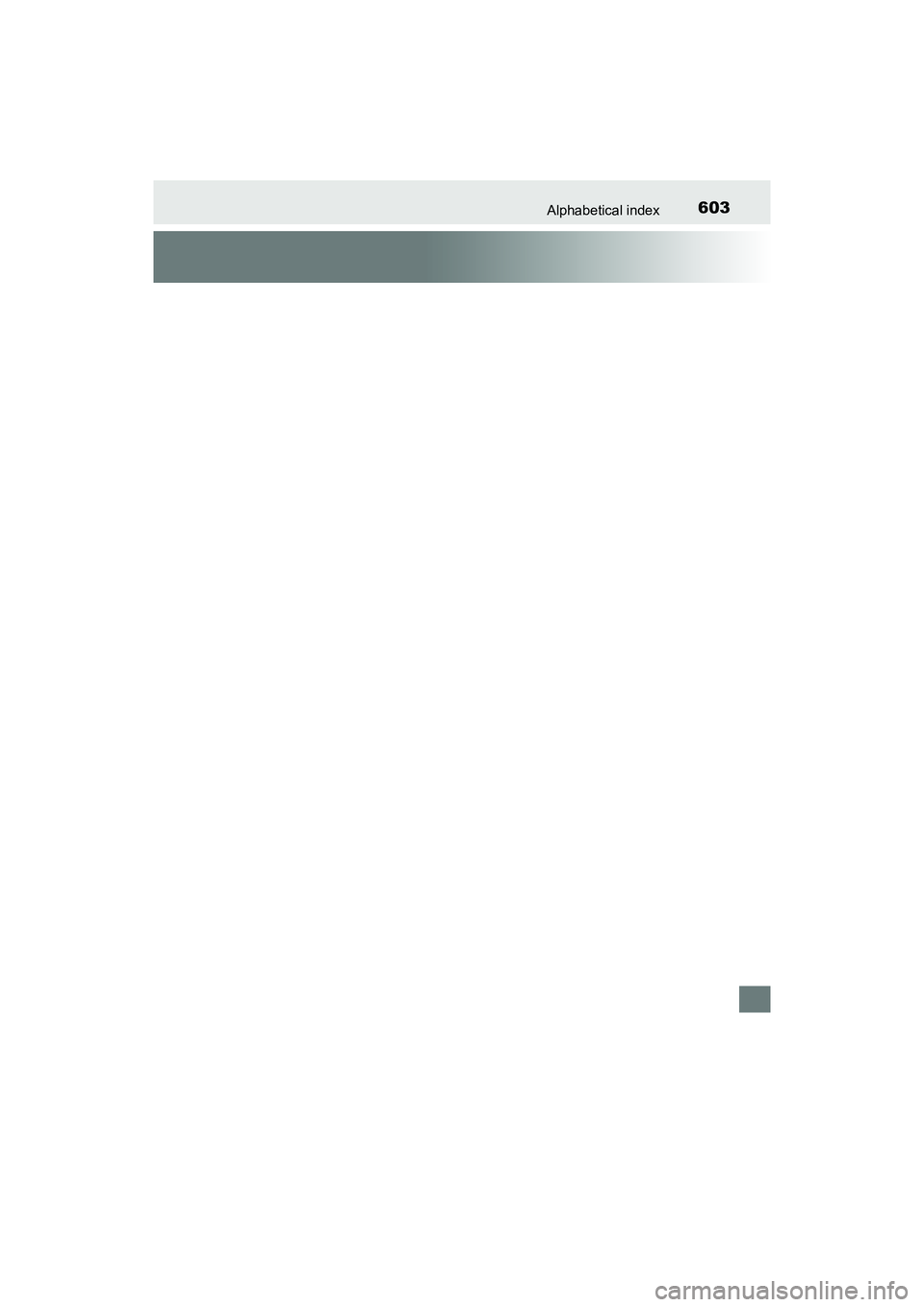 TOYOTA PRIUS V 2018 Owners Manual 603Alphabetical index
PRIUS v_OM_OM47B78U_(U) TOYOTA PRIUS V 2018 Owners Manual 603Alphabetical index
PRIUS v_OM_OM47B78U_(U)