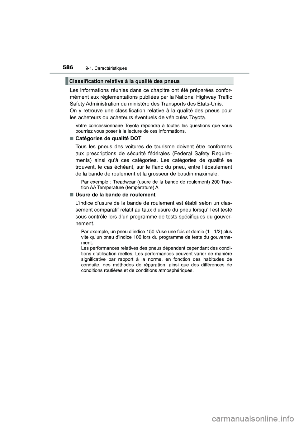 TOYOTA PRIUS V 2018 Manuel du propriétaire (in French) 586
PRIUS v_OM_OM47B78D_(D)
9-1. Caractéristiques
Les informations réunies dans ce chapitre ont été préparées confor-
mément aux réglementations publiées par la National Highway Traffic
Safet TOYOTA PRIUS V 2018 Manuel du propriétaire (in French) 586
PRIUS v_OM_OM47B78D_(D)
9-1. Caractéristiques
Les informations réunies dans ce chapitre ont été préparées confor-
mément aux réglementations publiées par la National Highway Traffic
Safet