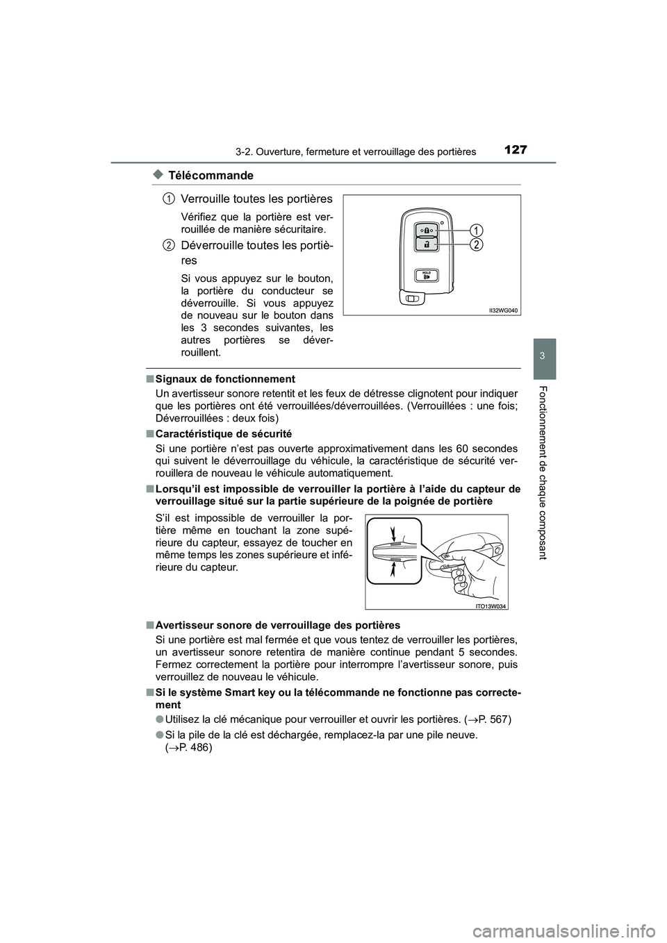 TOYOTA PRIUS V 2017 Manuel du propriétaire (in French) PRIUS v_OM_OM47B23D_(D)
1273-2. Ouverture, fermeture et verrouillage des portières
3
Fonctionnement de chaque composant
◆TélécommandeVerrouille toutes les portières
Vérifiez que la portière es TOYOTA PRIUS V 2017 Manuel du propriétaire (in French) PRIUS v_OM_OM47B23D_(D)
1273-2. Ouverture, fermeture et verrouillage des portières
3
Fonctionnement de chaque composant
◆TélécommandeVerrouille toutes les portières
Vérifiez que la portière es