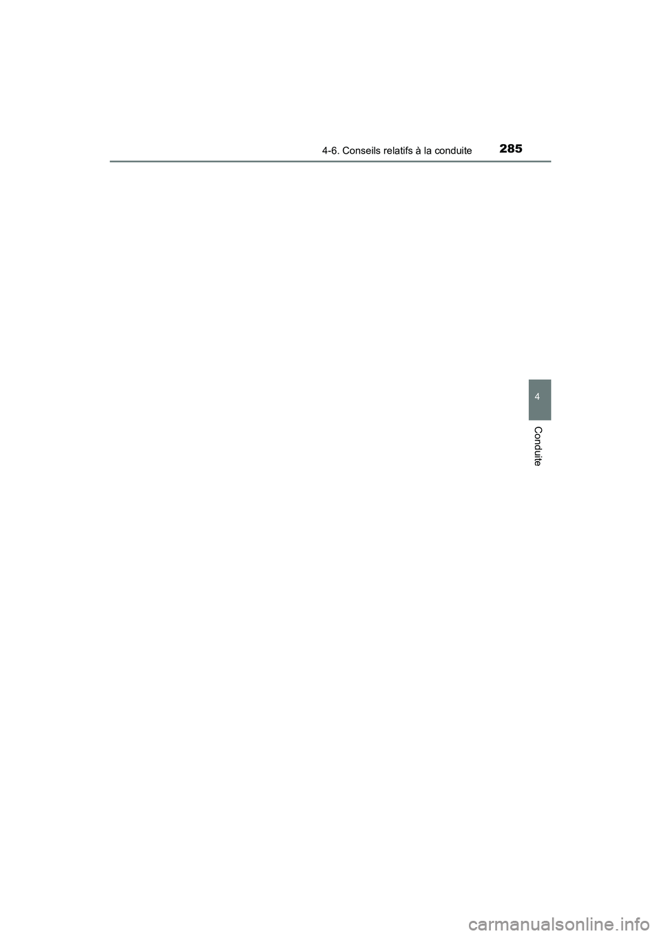 TOYOTA PRIUS V 2017  Manuel du propriétaire (in French) PRIUS v_OM_OM47B23D_(D)
2854-6. Conseils relatifs à la conduite
4
Conduite 