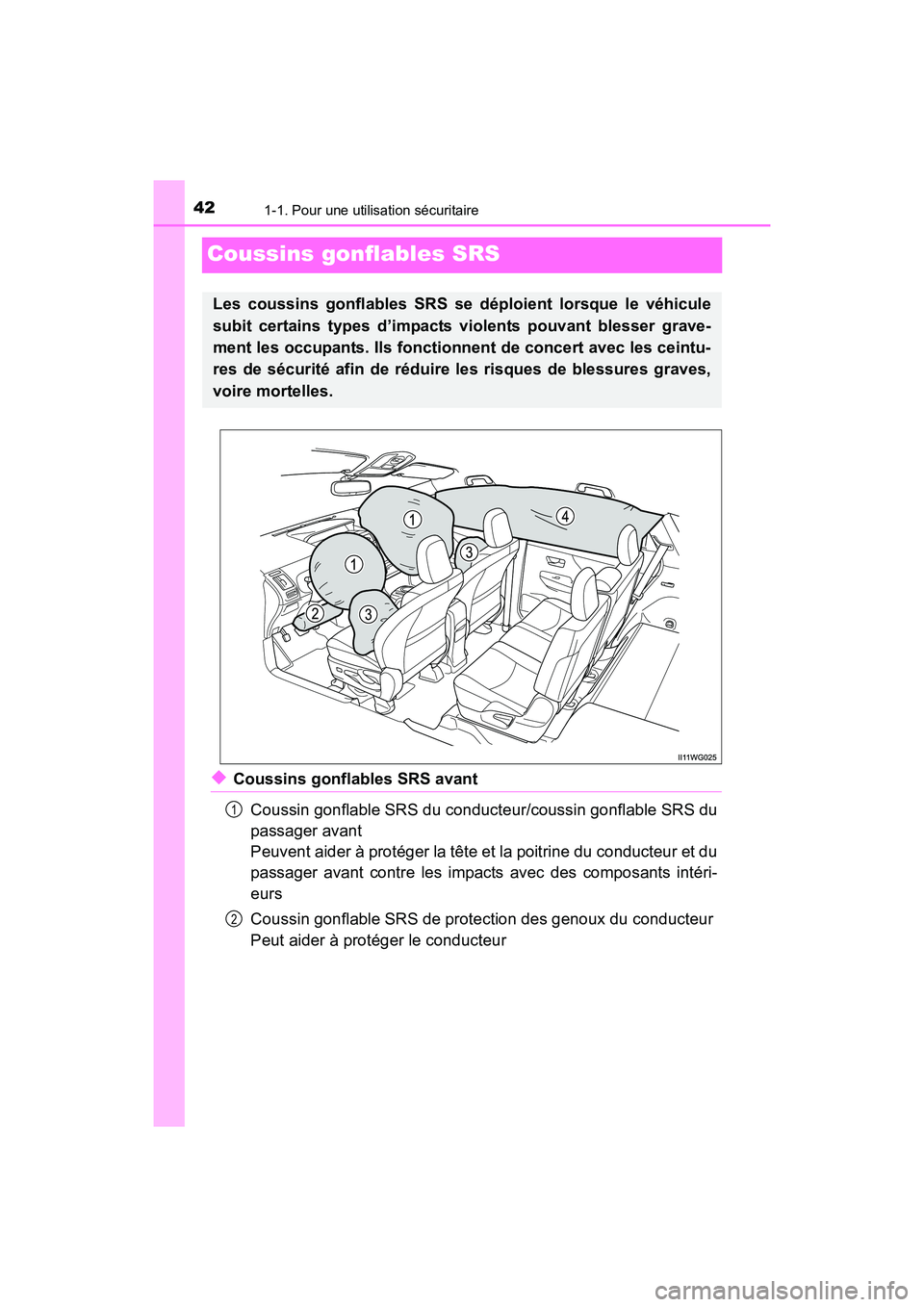 TOYOTA PRIUS V 2017 Manuel du propriétaire (in French) 421-1. Pour une utilisation sécuritaire
PRIUS v_OM_OM47B23D_(D)
Coussins gonflables SRS
◆Coussins gonflables SRS avantCoussin gonflable SRS du conducteur/coussin gonflable SRS du
passager avant
Pe TOYOTA PRIUS V 2017 Manuel du propriétaire (in French) 421-1. Pour une utilisation sécuritaire
PRIUS v_OM_OM47B23D_(D)
Coussins gonflables SRS
◆Coussins gonflables SRS avantCoussin gonflable SRS du conducteur/coussin gonflable SRS du
passager avant
Pe