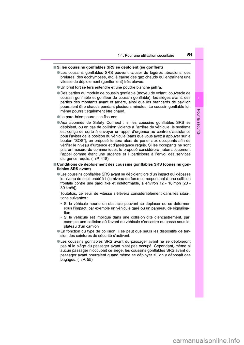 TOYOTA PRIUS V 2017 Manuel du propriétaire (in French) 511-1. Pour une utilisation sécuritaire
PRIUS v_OM_OM47B23D_(D)
1
Pour la sécurité
■Si les coussins gonflables SRS se déploient (se gonflent)
●Les coussins gonflables SRS peuvent causer de lé TOYOTA PRIUS V 2017 Manuel du propriétaire (in French) 511-1. Pour une utilisation sécuritaire
PRIUS v_OM_OM47B23D_(D)
1
Pour la sécurité
■Si les coussins gonflables SRS se déploient (se gonflent)
●Les coussins gonflables SRS peuvent causer de lé