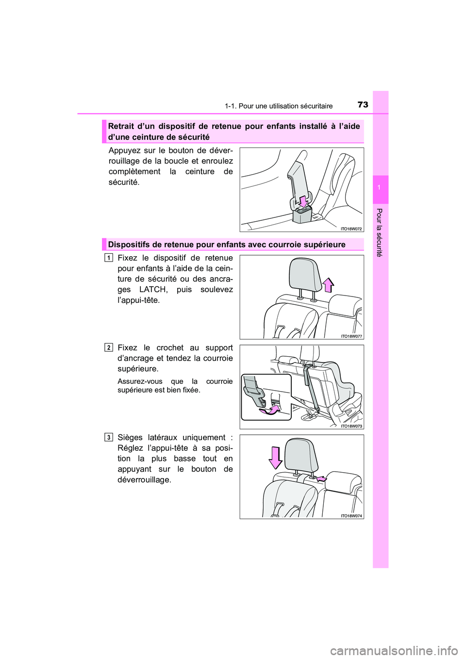 TOYOTA PRIUS V 2017 Manuel du propriétaire (in French) 731-1. Pour une utilisation sécuritaire
PRIUS v_OM_OM47B23D_(D)
1
Pour la sécurité
Appuyez sur le bouton de déver-
rouillage de la boucle et enroulez
complètement la ceinture de
sécurité. Fixez TOYOTA PRIUS V 2017 Manuel du propriétaire (in French) 731-1. Pour une utilisation sécuritaire
PRIUS v_OM_OM47B23D_(D)
1
Pour la sécurité
Appuyez sur le bouton de déver-
rouillage de la boucle et enroulez
complètement la ceinture de
sécurité. Fixez