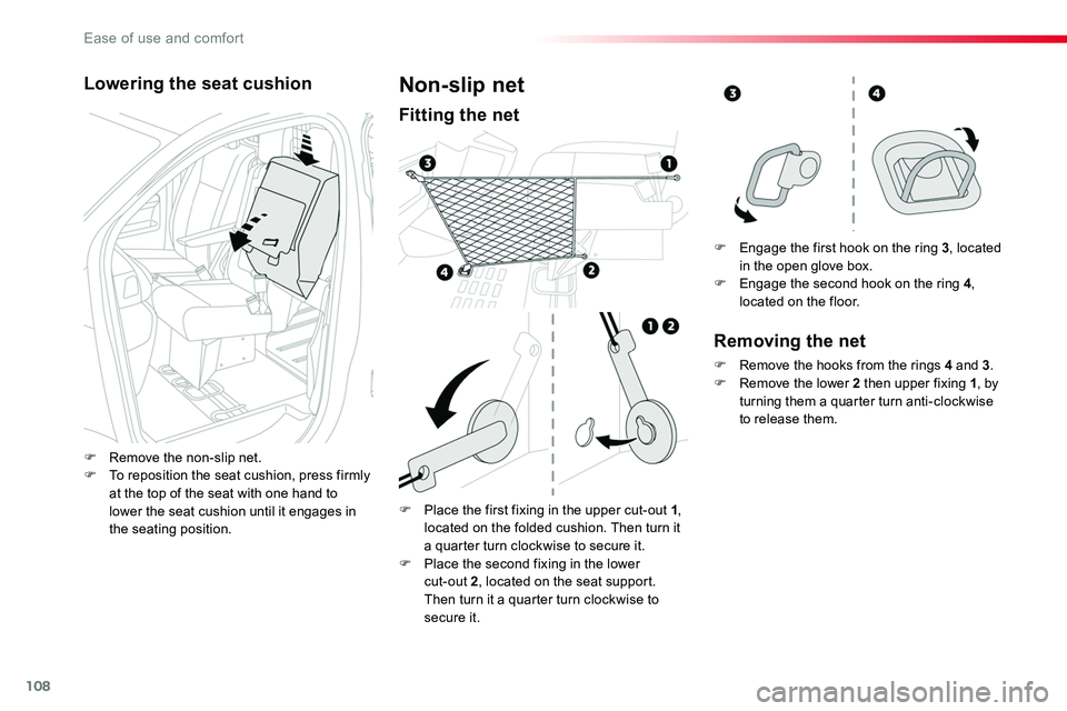 TOYOTA PROACE 2019 Owners Manual 108
Lowering the seat cushion
F Remove the non-slip net.F To reposition the seat cushion, press firmly
at the top of the seat with one hand to lower the seat cushion until it engages in the seating p TOYOTA PROACE 2019 Owners Manual 108
Lowering the seat cushion
F Remove the non-slip net.F To reposition the seat cushion, press firmly
at the top of the seat with one hand to lower the seat cushion until it engages in the seating p