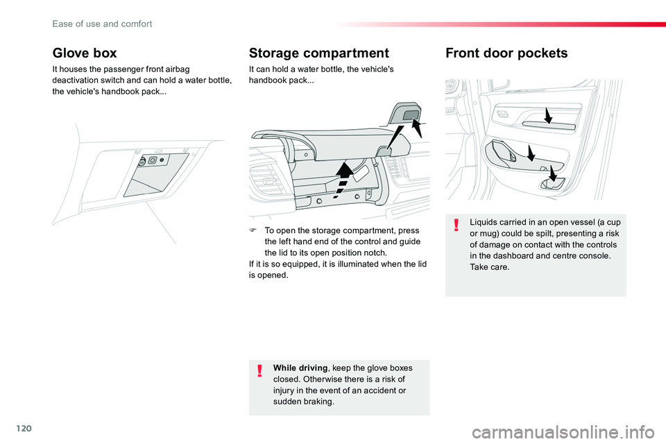 TOYOTA PROACE 2019 Owners Manual 120
Front door pockets
Liquids carried in an open vessel (a cup or mug) could be spilt, presenting a risk of damage on contact with the controls in the dashboard and centre console. Take care.
Glove b TOYOTA PROACE 2019 Owners Manual 120
Front door pockets
Liquids carried in an open vessel (a cup or mug) could be spilt, presenting a risk of damage on contact with the controls in the dashboard and centre console. Take care.
Glove b
