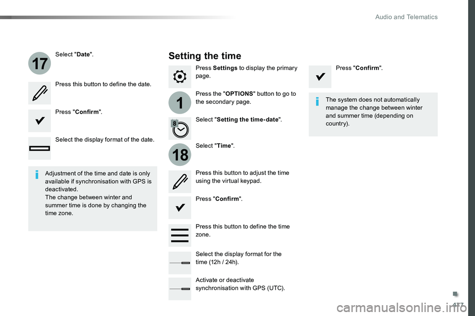 TOYOTA PROACE 2019  Owners Manual 477
1
17
18
Press Settings to display the primary page.
Press the "OPTIONS" button to go to the secondary page.
Select "Date".
Select "Time".
Select "Setting the time- date
