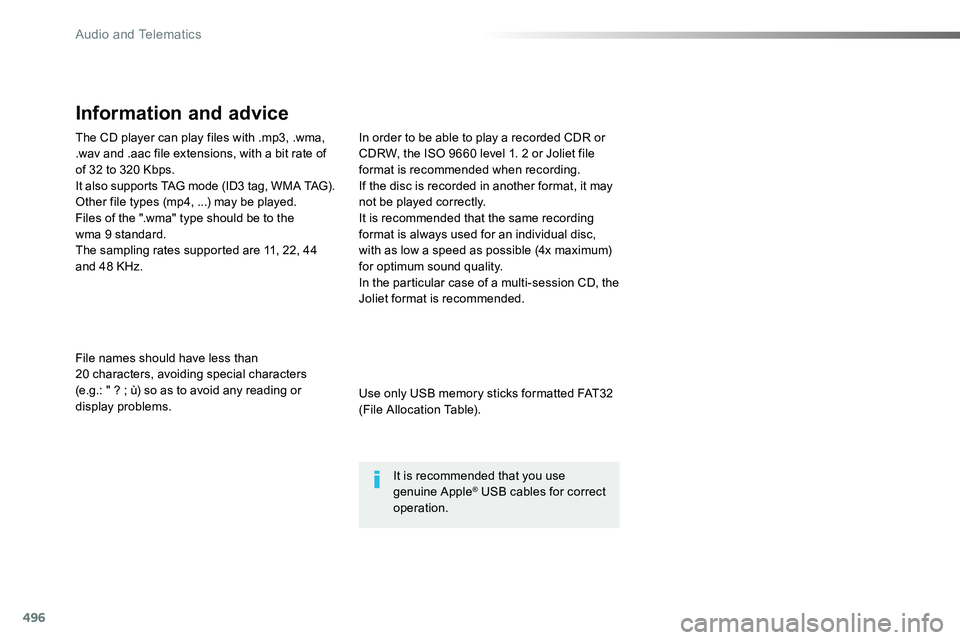 TOYOTA PROACE 2019  Owners Manual 496
The CD player can play files with .mp3, .wma, .wav and .aac file extensions, with a bit rate of of 32 to 320 Kbps.It also supports TAG mode (ID3 tag, WMA TAG).Other file types (mp4, ...) may be pl