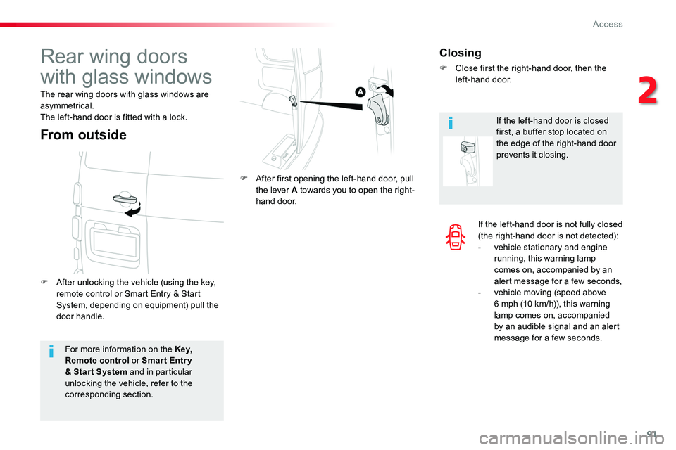 TOYOTA PROACE 2019 Owners Manual 91
If the left-hand door is not fully closed (the right-hand door is not detected):- vehicle stationary and engine running, this warning lamp comes on, accompanied by an alert message for a few second TOYOTA PROACE 2019 Owners Manual 91
If the left-hand door is not fully closed (the right-hand door is not detected):- vehicle stationary and engine running, this warning lamp comes on, accompanied by an alert message for a few second