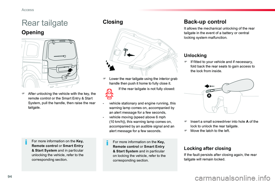 TOYOTA PROACE 2019 Owners Manual 94
For more information on the Key, Remote control or Smar t Entr y & Star t System and in particular unlocking the vehicle, refer to the corresponding section.
For more information on the Key, Remote TOYOTA PROACE 2019 Owners Manual 94
For more information on the Key, Remote control or Smar t Entr y & Star t System and in particular unlocking the vehicle, refer to the corresponding section.
For more information on the Key, Remote