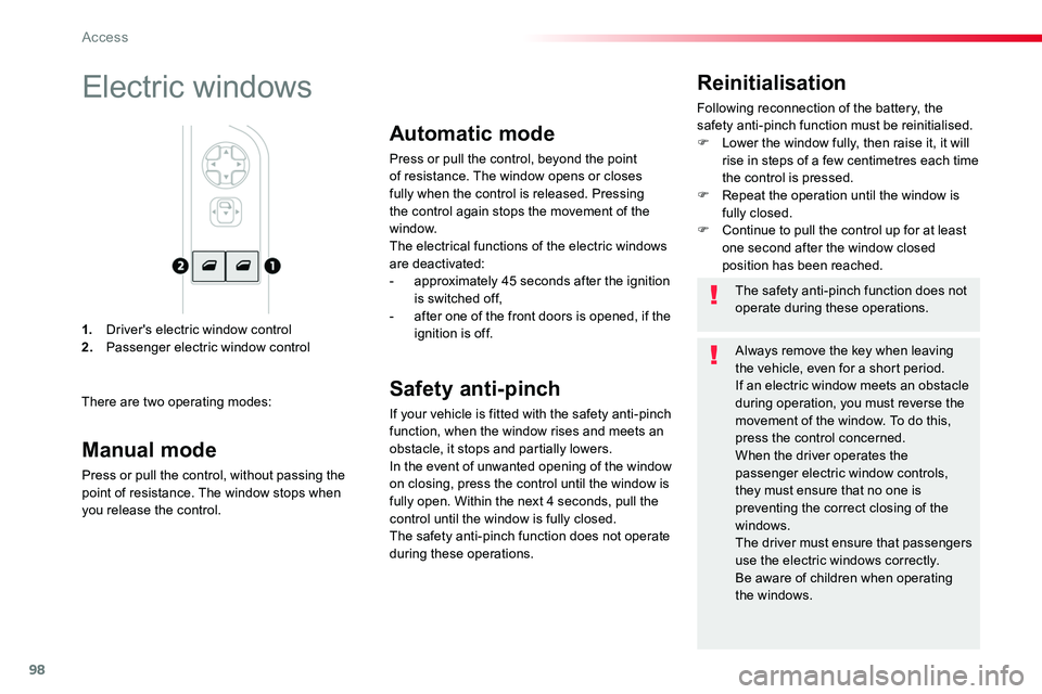 TOYOTA PROACE 2019 Owners Manual 98
1. Driver's electric window control2. Passenger electric window control
Reinitialisation
Following reconnection of the battery, the safety anti-pinch function must be reinitialised.F Lower the TOYOTA PROACE 2019 Owners Manual 98
1. Driver's electric window control2. Passenger electric window control
Reinitialisation
Following reconnection of the battery, the safety anti-pinch function must be reinitialised.F Lower the