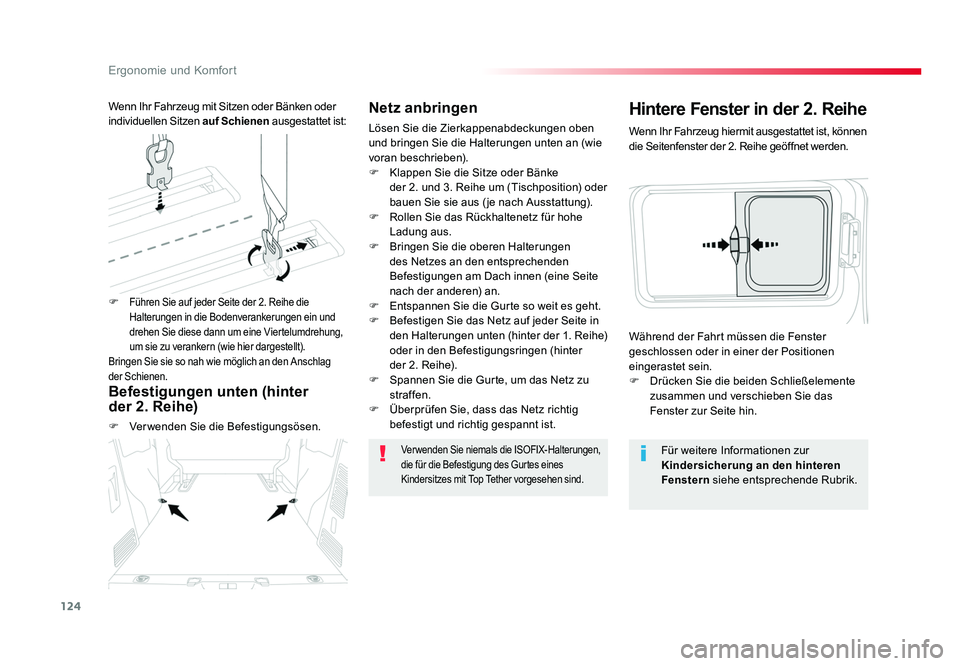 TOYOTA PROACE 2016  Betriebsanleitungen (in German) 124
Ergonomie und Komfort
Jumpy _de_Chap03_ergonomie-et-confort_ed01-2016
Netz anbringen
Lösen Sie die Zierkappenabdeckungen oben 
und bringen Sie die Halterungen unten an (wie 
voran beschrieben).
F