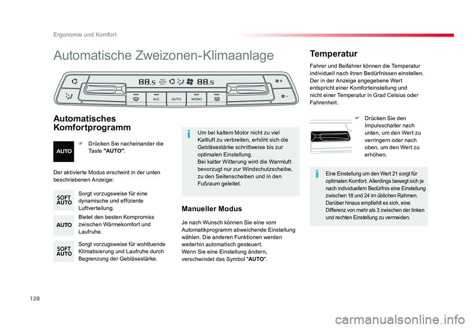 TOYOTA PROACE 2016  Betriebsanleitungen (in German) 128
Ergonomie und Komfort
Jumpy _de_Chap03_ergonomie-et-confort_ed01-2016
Eine Einstellung um den Wert 21 sorgt für 
optimalen Komfort. Allerdings bewegt sich je 
nach individuellem Bedür fnis eine 