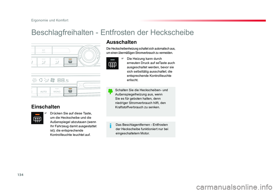 TOYOTA PROACE 2016  Betriebsanleitungen (in German) 134
Ergonomie und Komfort
Jumpy _de_Chap03_ergonomie-et-confort_ed01-2016
Beschlagfreihalten - Entfrosten der Heckscheibe
EinschaltenAusschalten
F  Drücken Sie auf diese Taste, 
um die Heckscheibe un